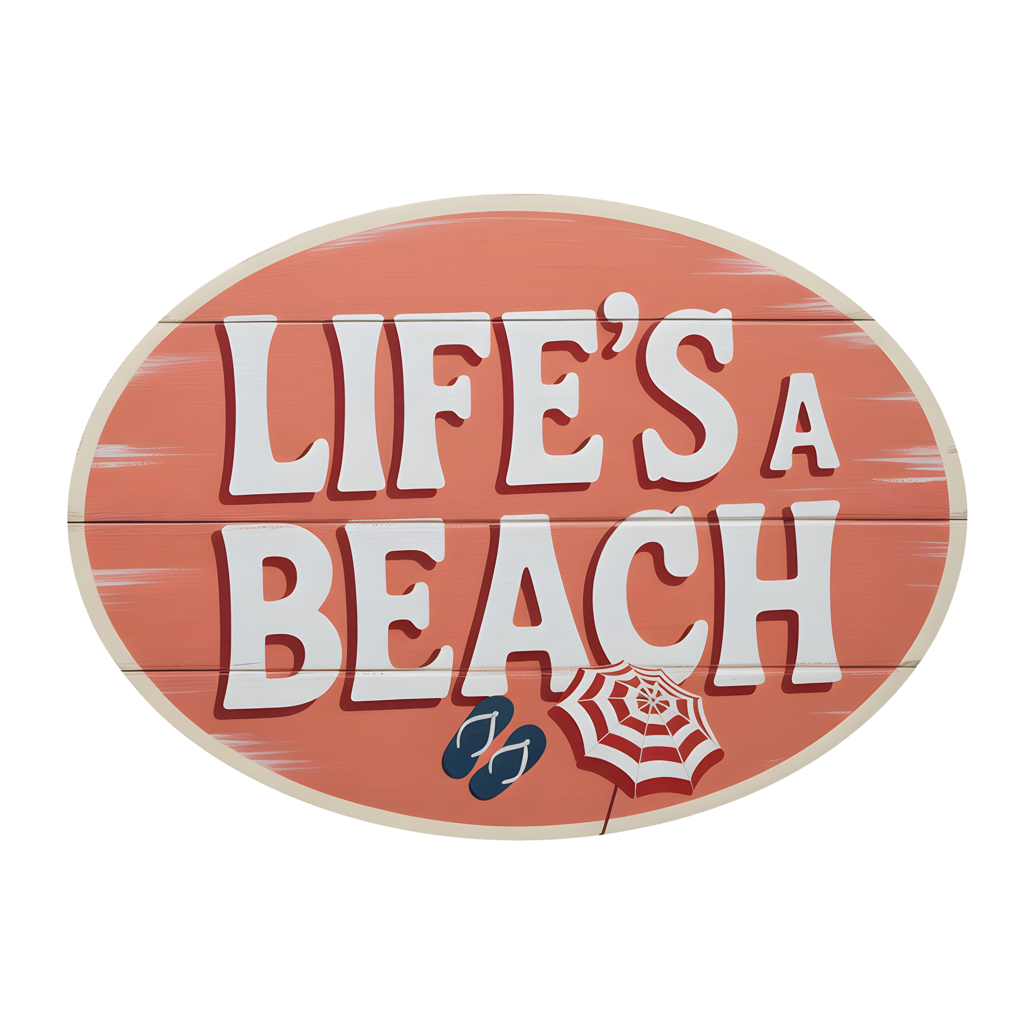 10.5" Oval Waterproof Sign: Life's a Beach Flip Flops and Umbrella Item Number: CD1224NH-105