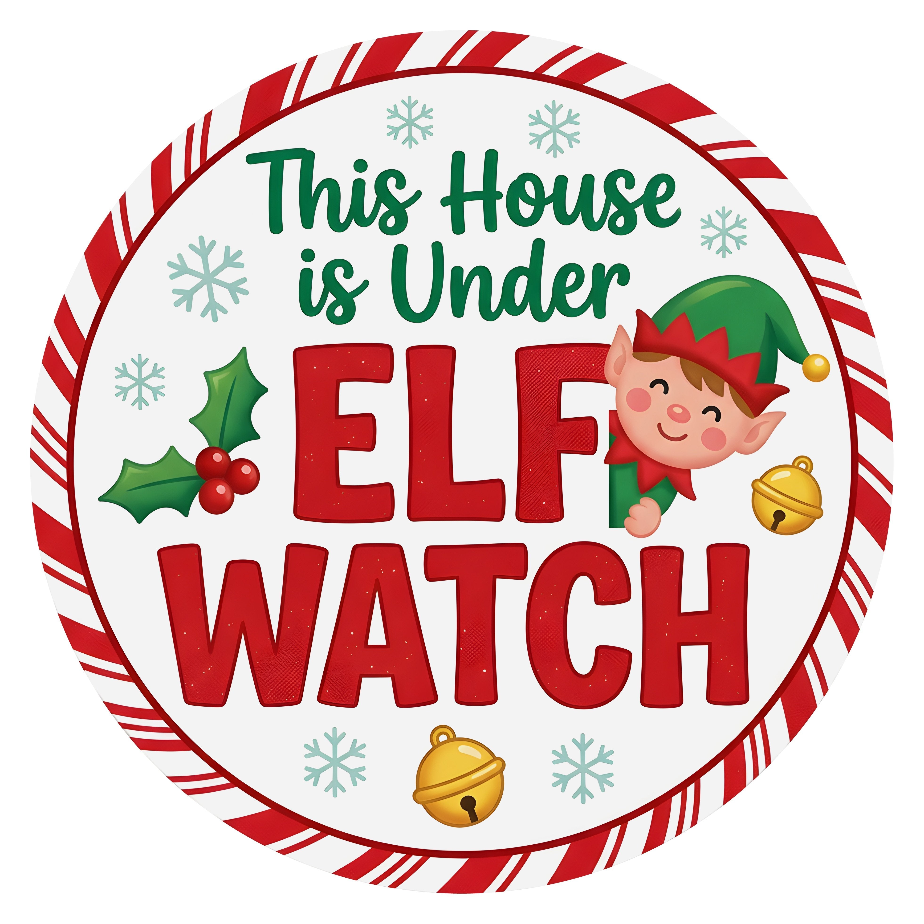 10.5" Round Waterproof Sign: Elf Watch Item Number: CD1418NH-105
