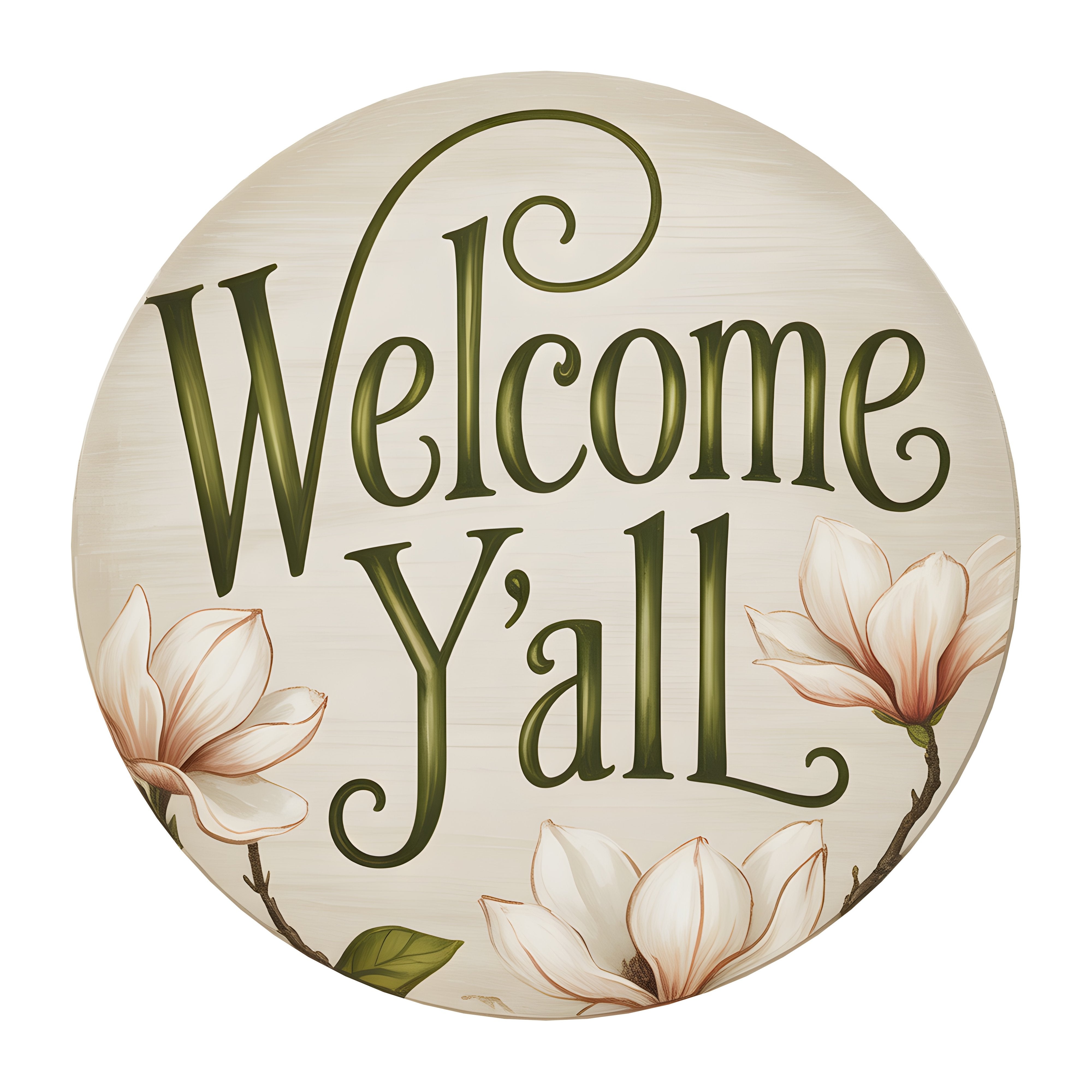 10.5" Round Waterproof Sign: Welcome Y'all Magnolia Blooms Item Number: CD1223NH-105