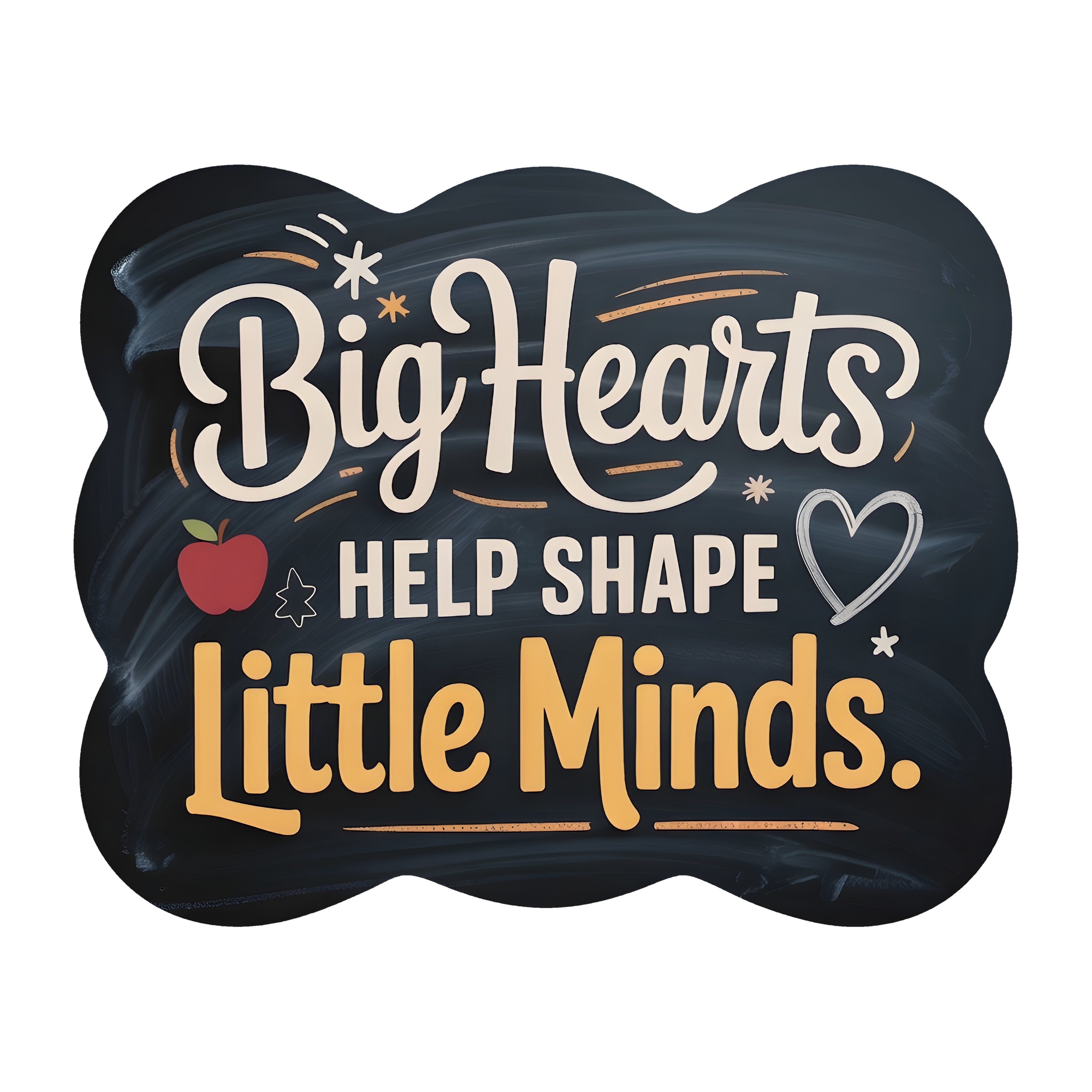 10.5" Scalloped Waterproof Sign: Big Hearts Help Shape Little Minds Teacher Item Number: CD1294NH-105