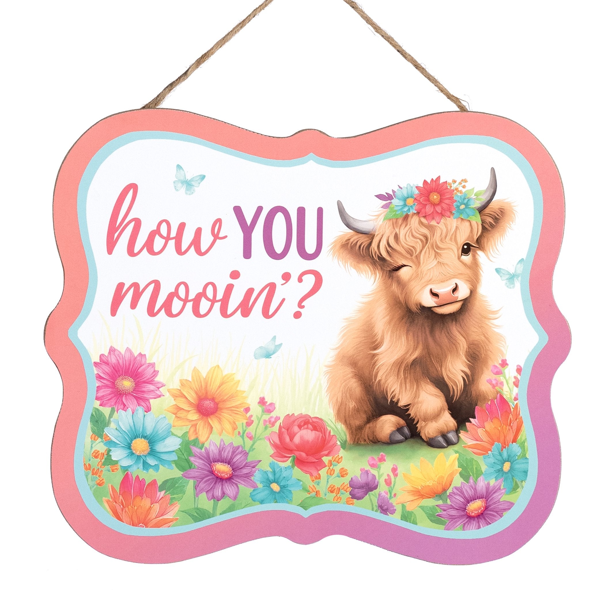 10" Bracket Wooden Sign: How You Mooin' Highland Cow Item Number: AP7436