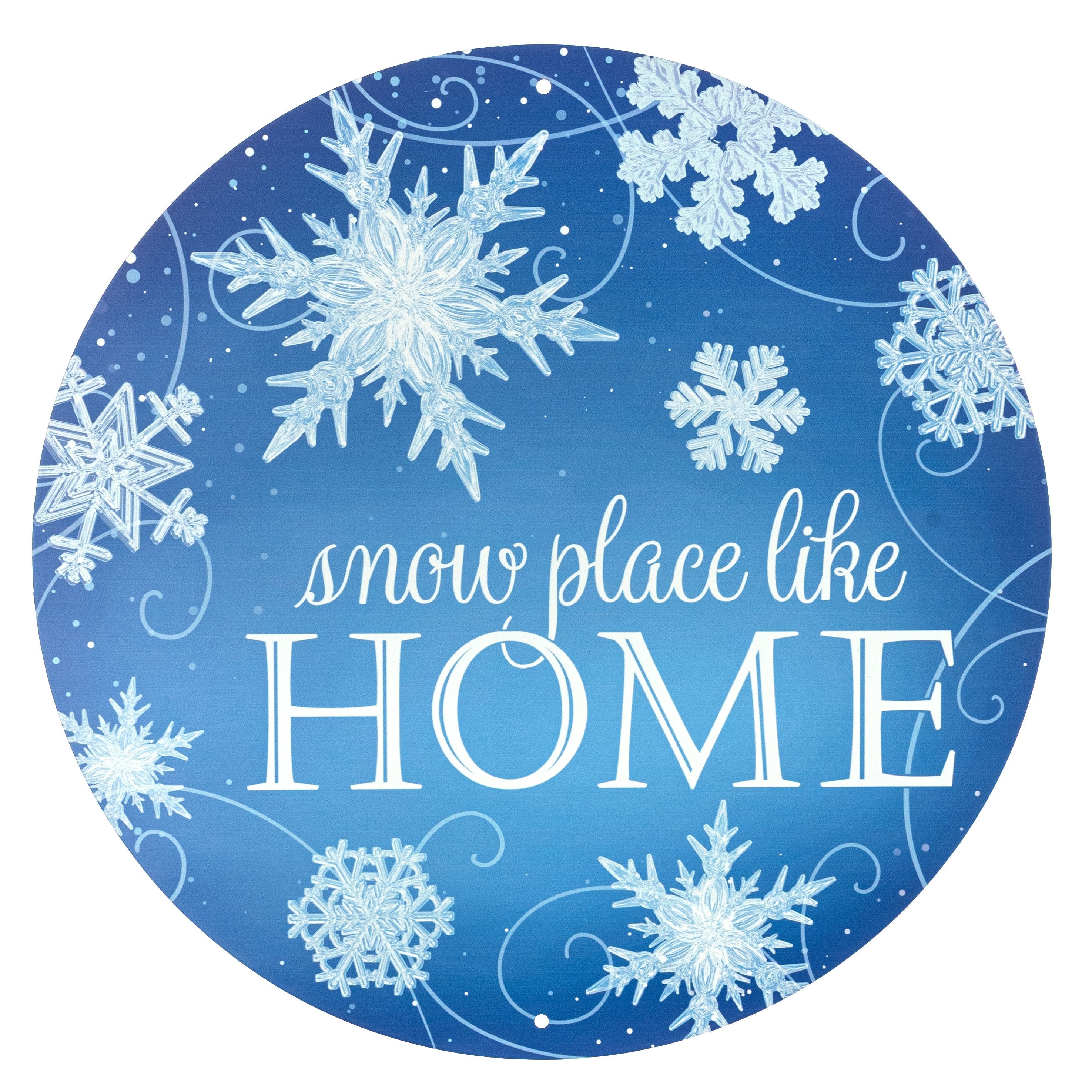 12" Round Metal Sign: Snow Place Like Home Snowflakes Item Number: MD182081
