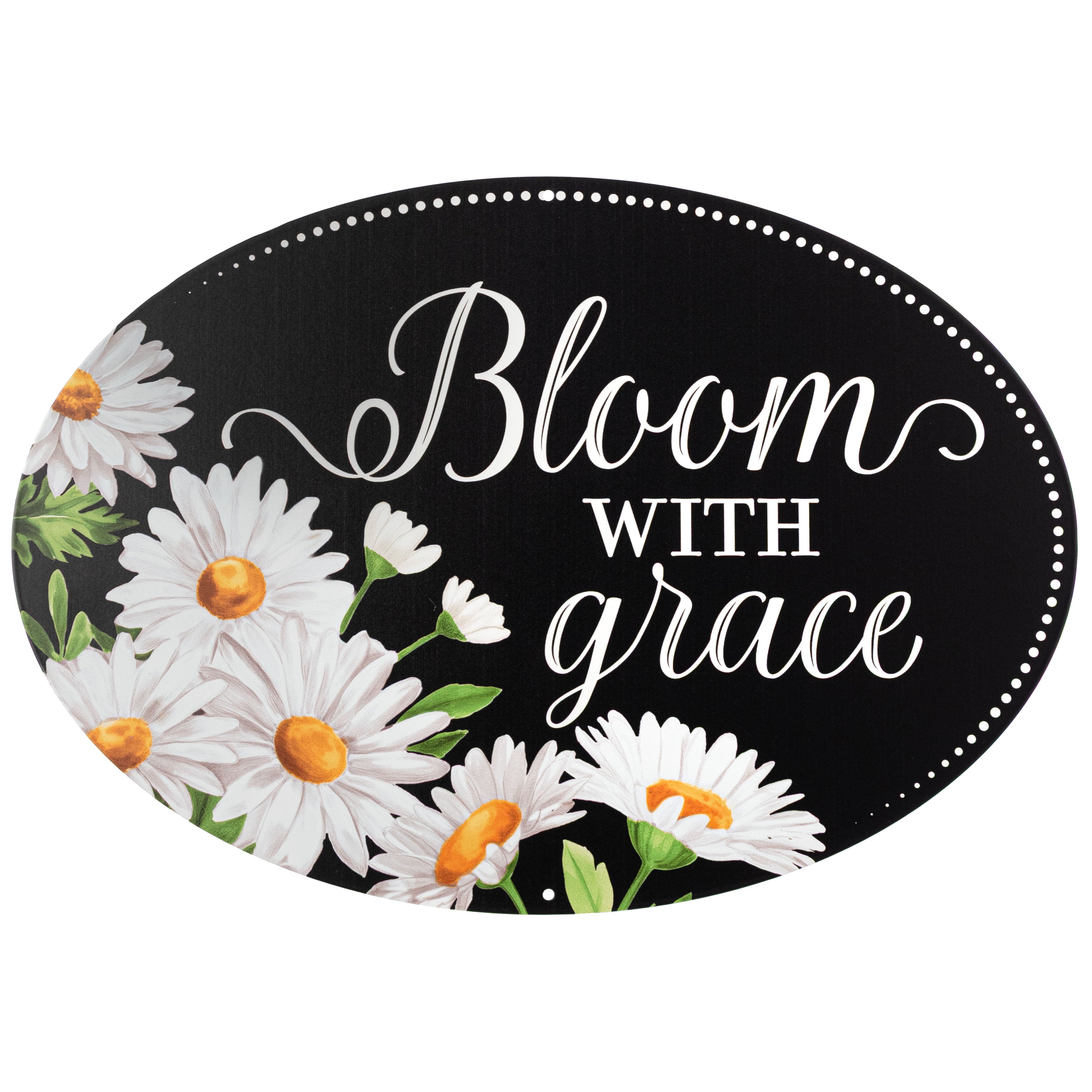 15" Oval Metal Sign: Bloom With Grace Daisies Item Number: MD174502
