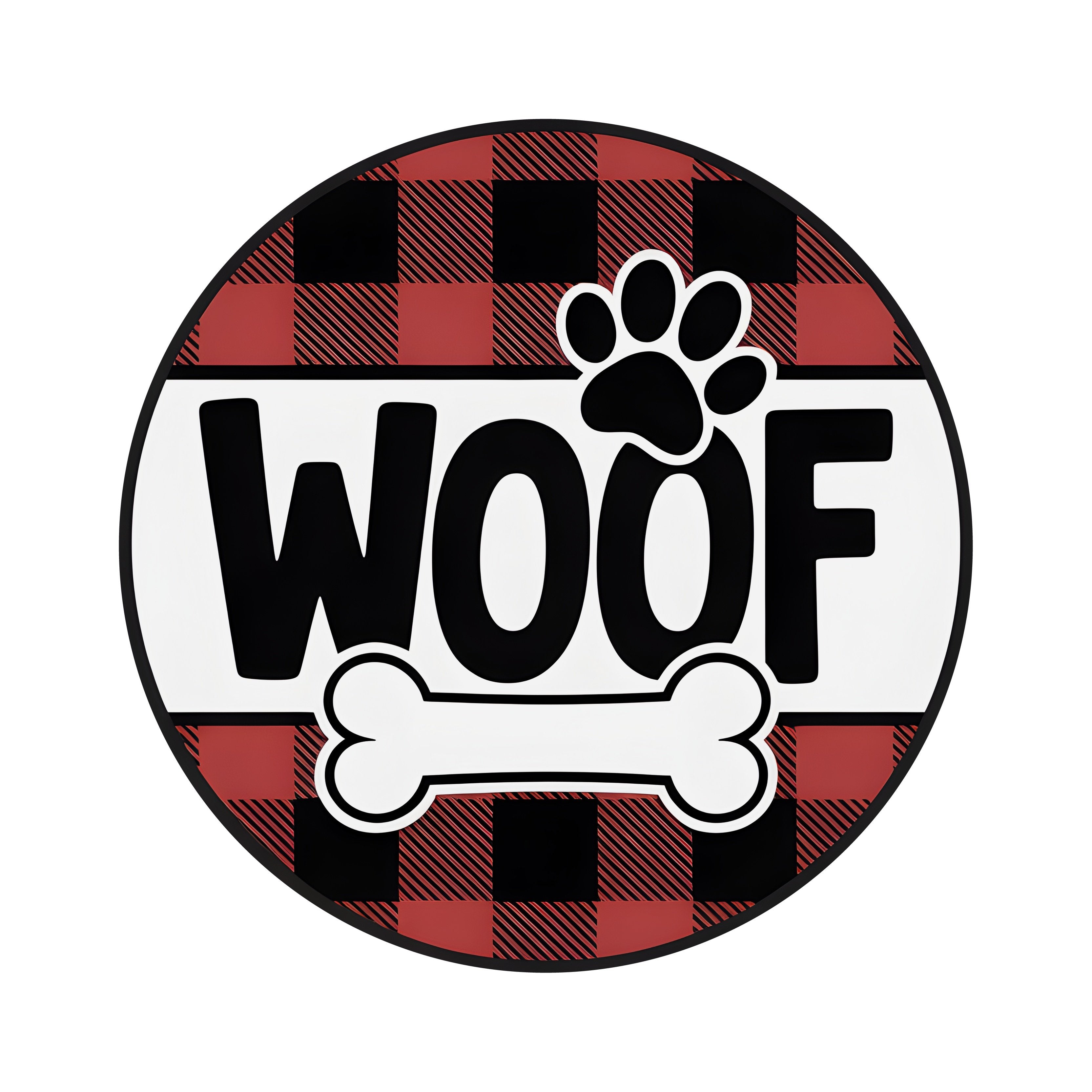 8.5" Round Waterproof Sign: Buffalo Plaid Woof Dog Item Number: CD1406NH-085