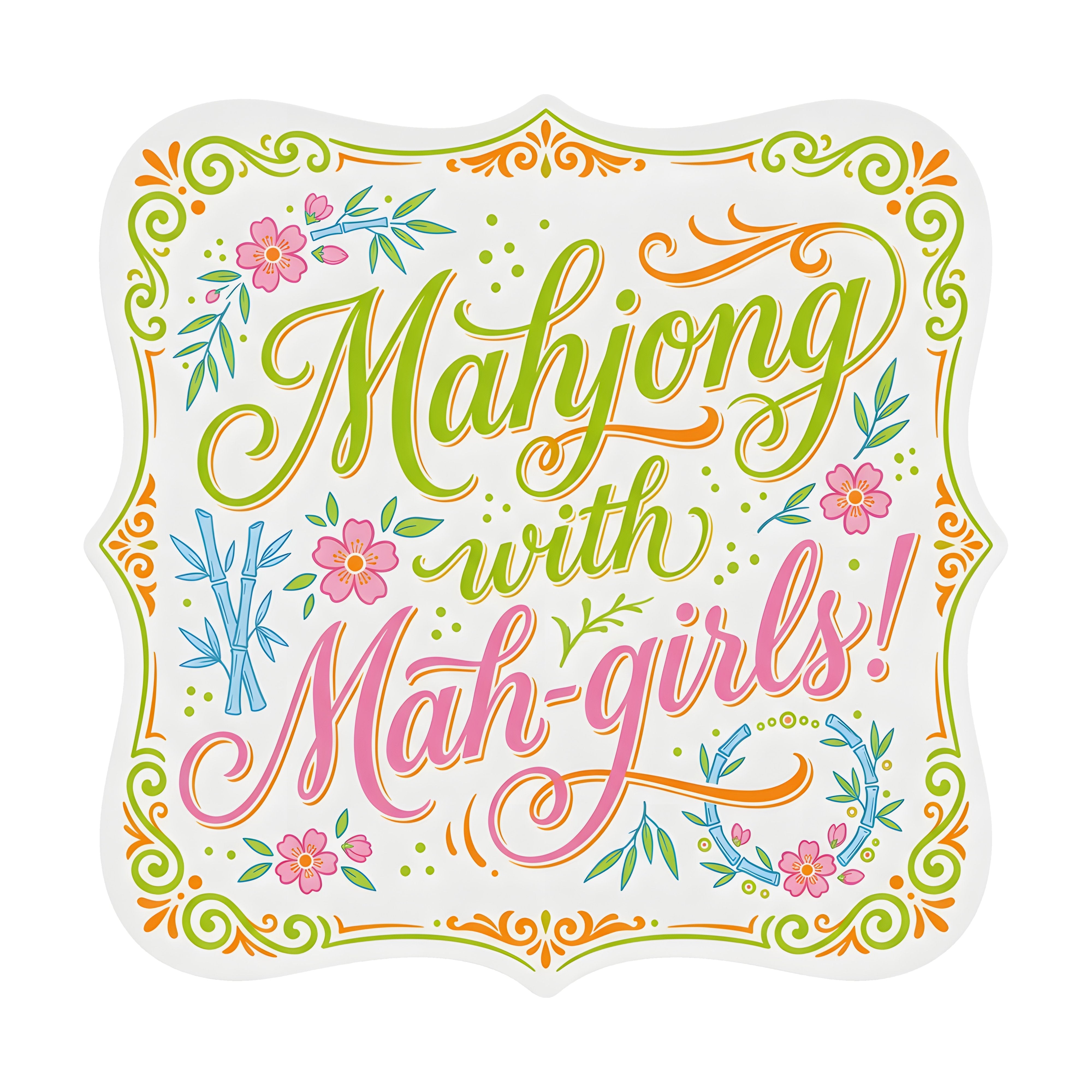 9" Bracket Waterproof Sign: Mahjong With Mah-Girls Game Night Item Number: CD1393NH-090