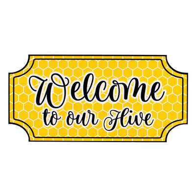 12" Waterproof Sign: Welcome to our Hive