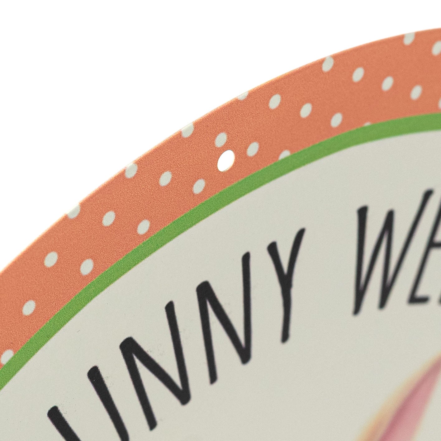 12" Round Metal Sign: Every Bunny Welcome