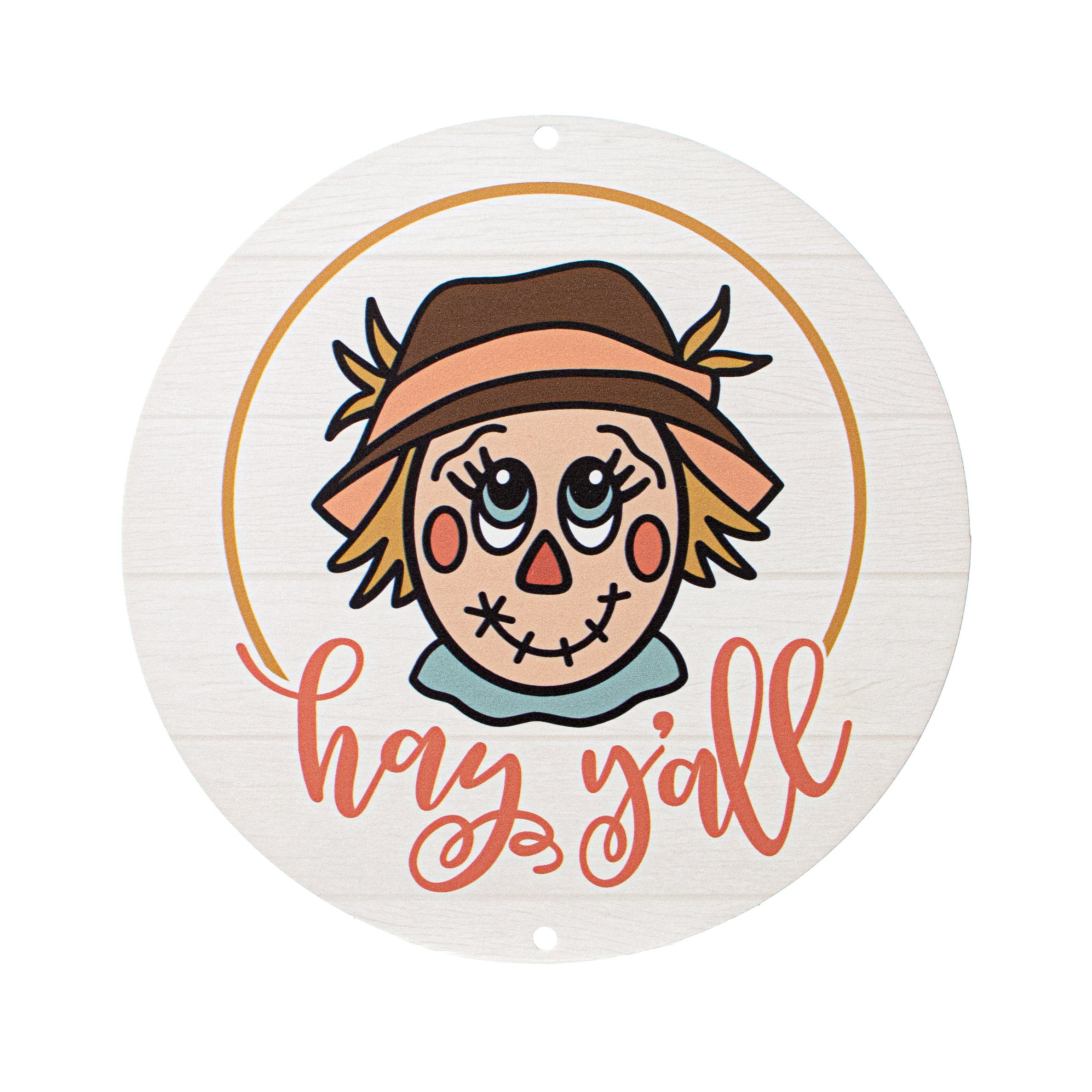 8.5" Round Waterproof Sign: Hay Y'all Scarecrow Item Number: CD0843AP