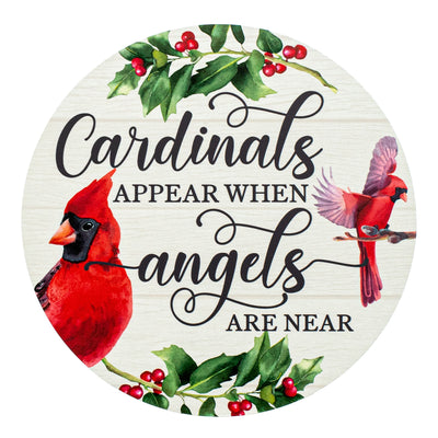 9.4" Round Waterproof Sign: When Cardinals Appear Item Number: CD0973NH