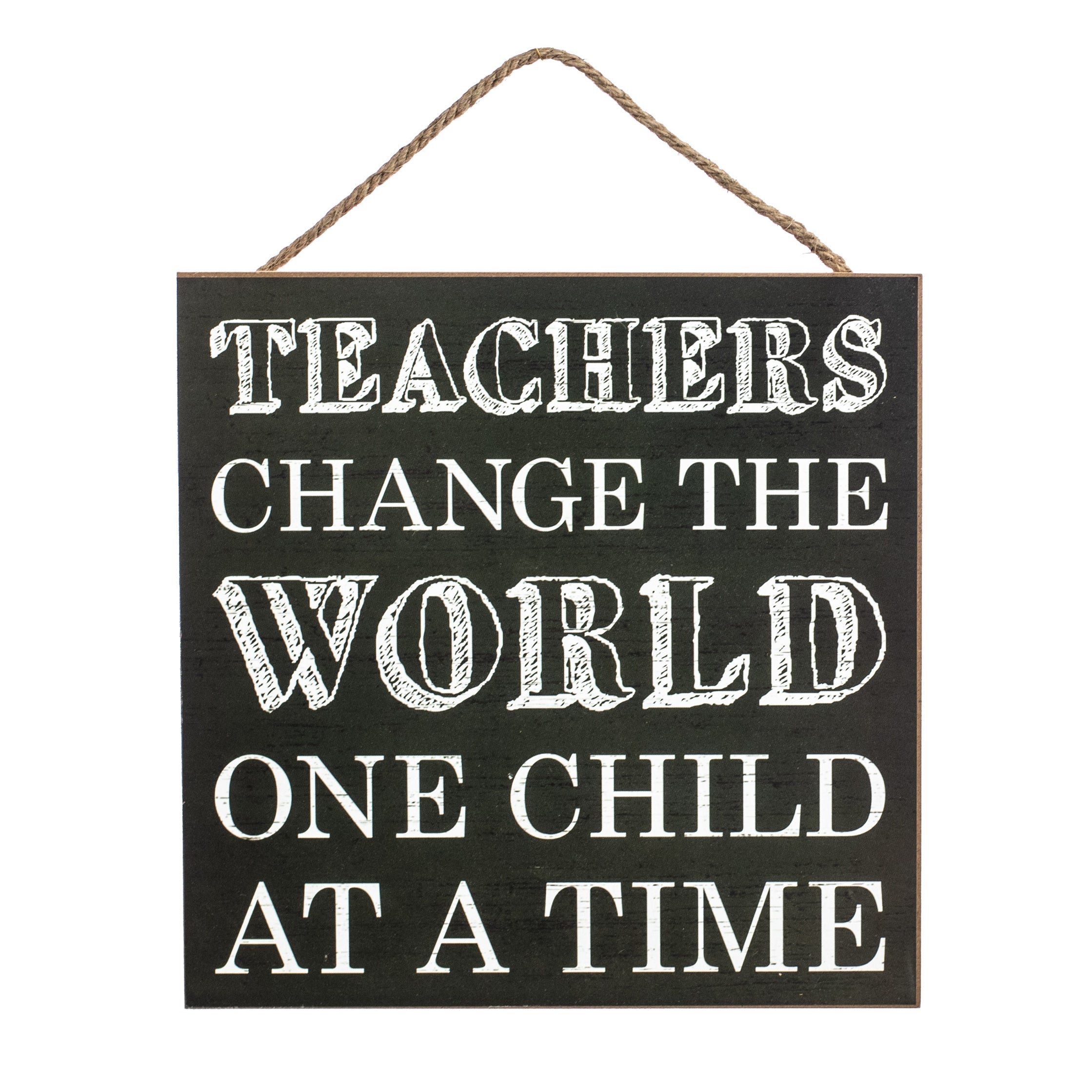 10" Square Wooden Sign: Teachers Change The World Item Number: AP8347