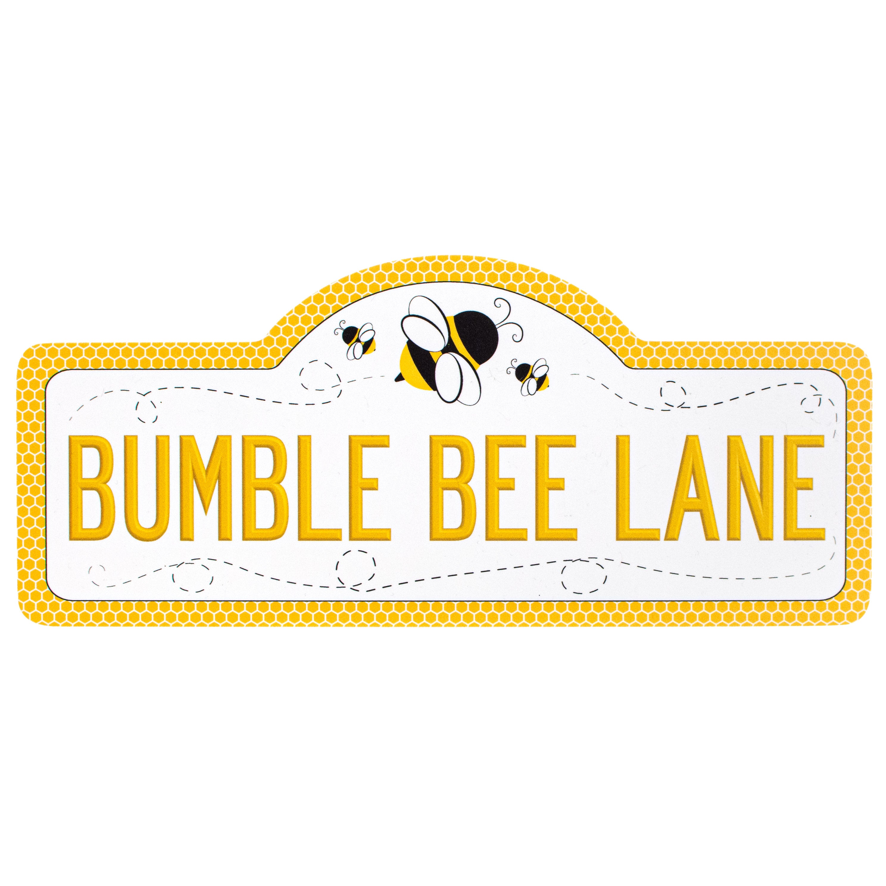 12" Waterproof Sign: Bumble Bee Lane Item Number: CD0893NH