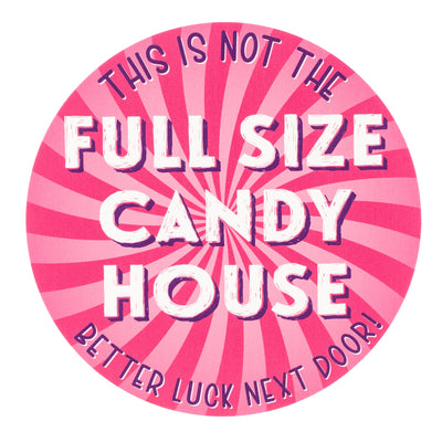 9.4" Waterproof Sign: Not the Full Sized Candy House Item Number: CD1101NH