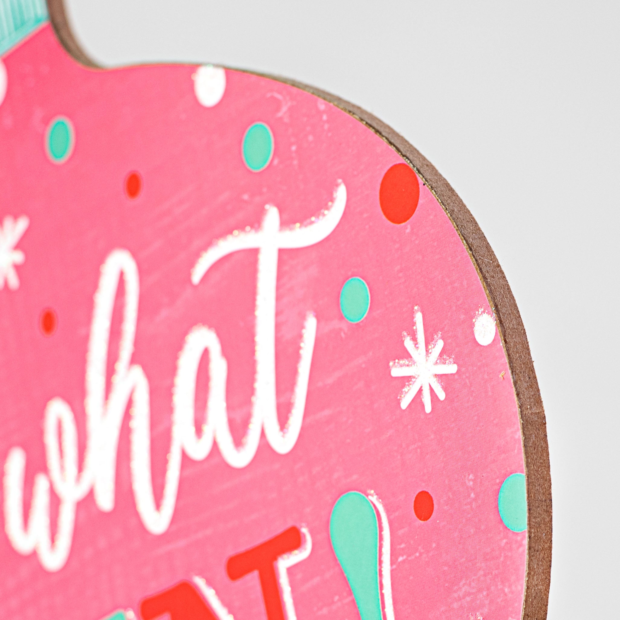12" Wooden Ornament Sign: Pink Oh What Fun detail photo 3