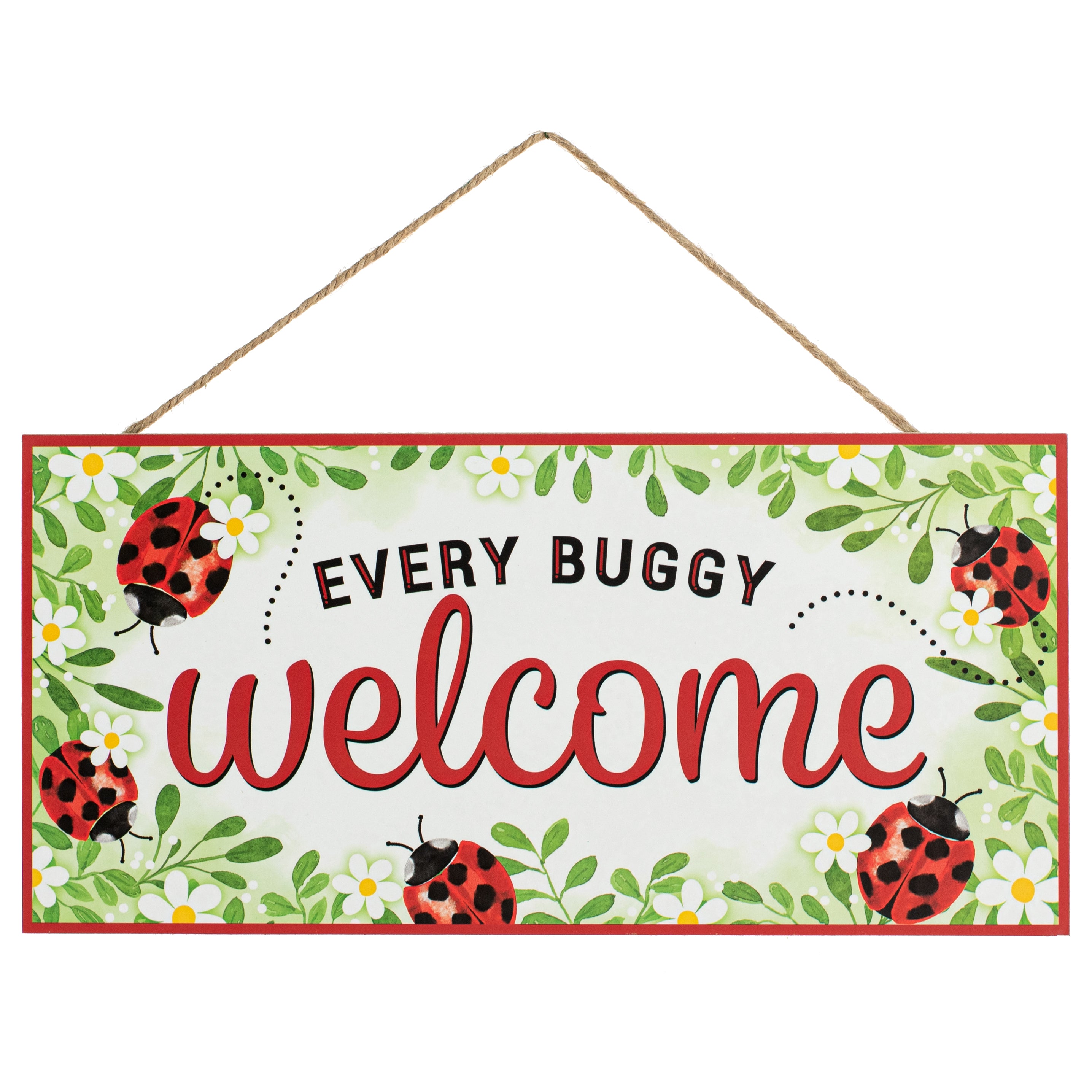 12" Wooden Sign: Every Buggy Welcome Item Number: AP7329