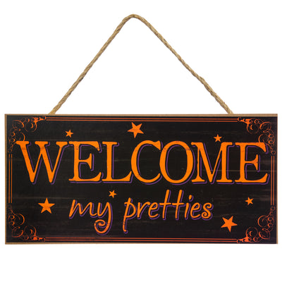 12" Wooden Sign: Welcome My Pretties Item Number: AP8160
