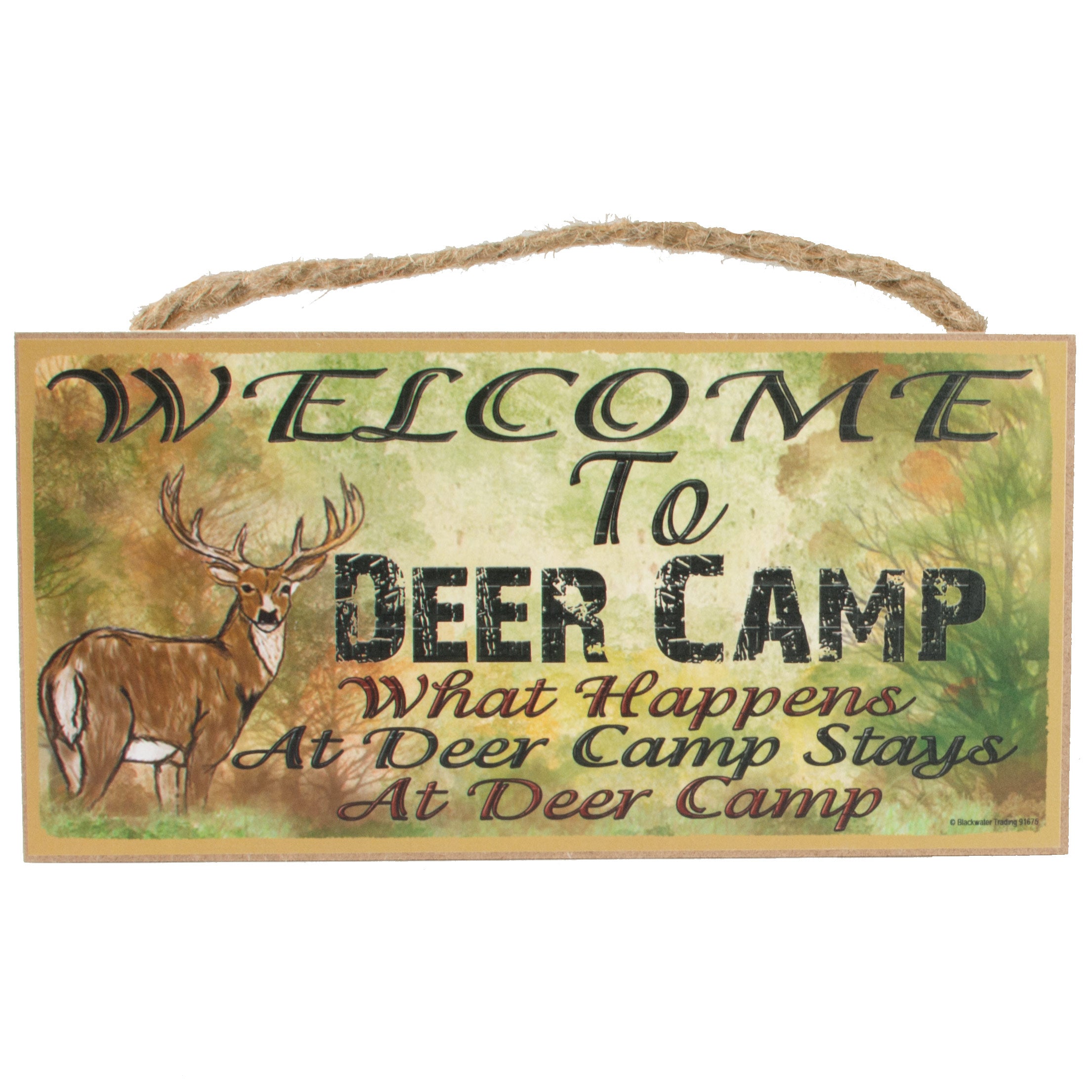 10" Wooden Sign: What Happens At Deer Camp Item Number: 91675