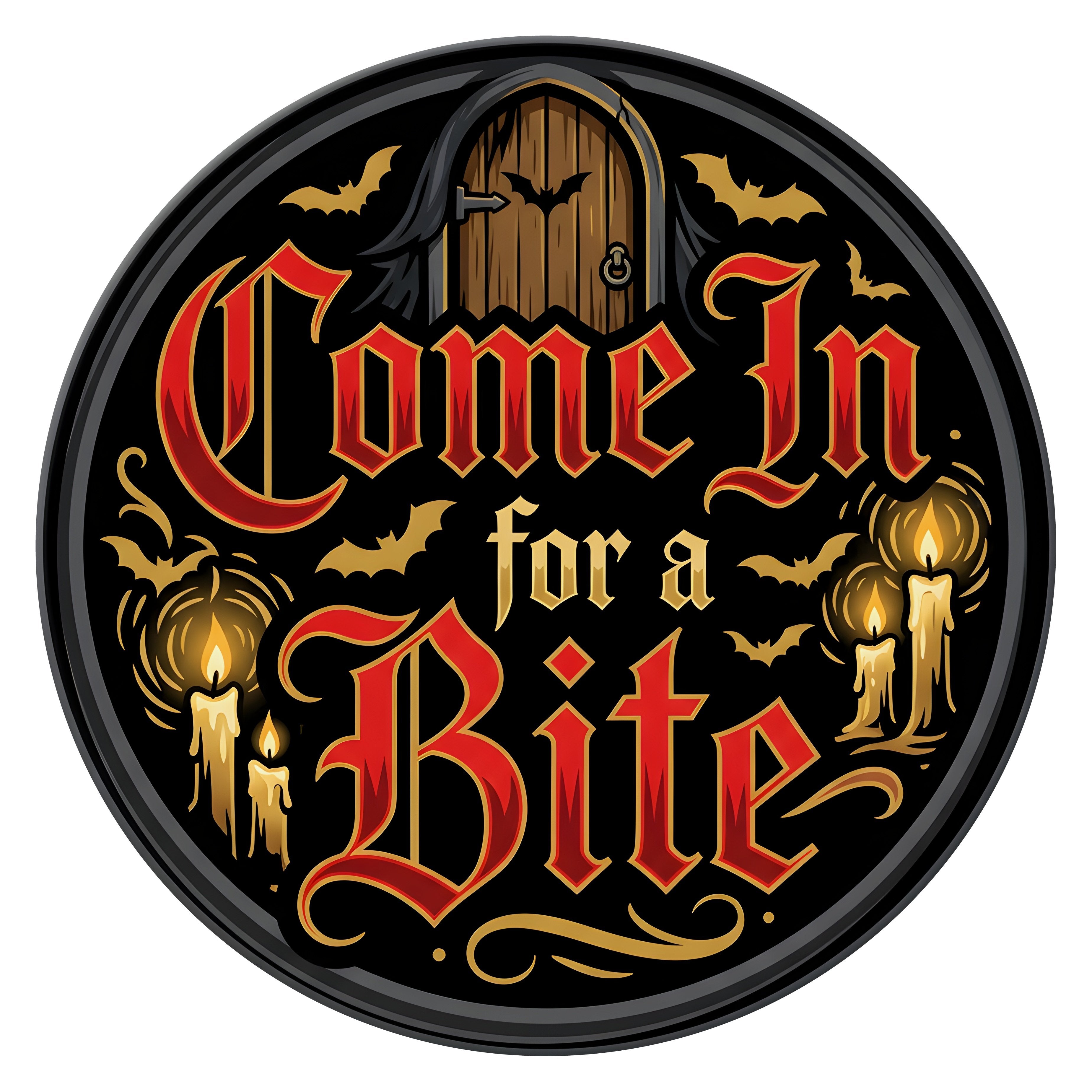 10.5" Round Waterproof Sign: Vampire Gothic Come In for a Bite Item Number: CD1469NH-105