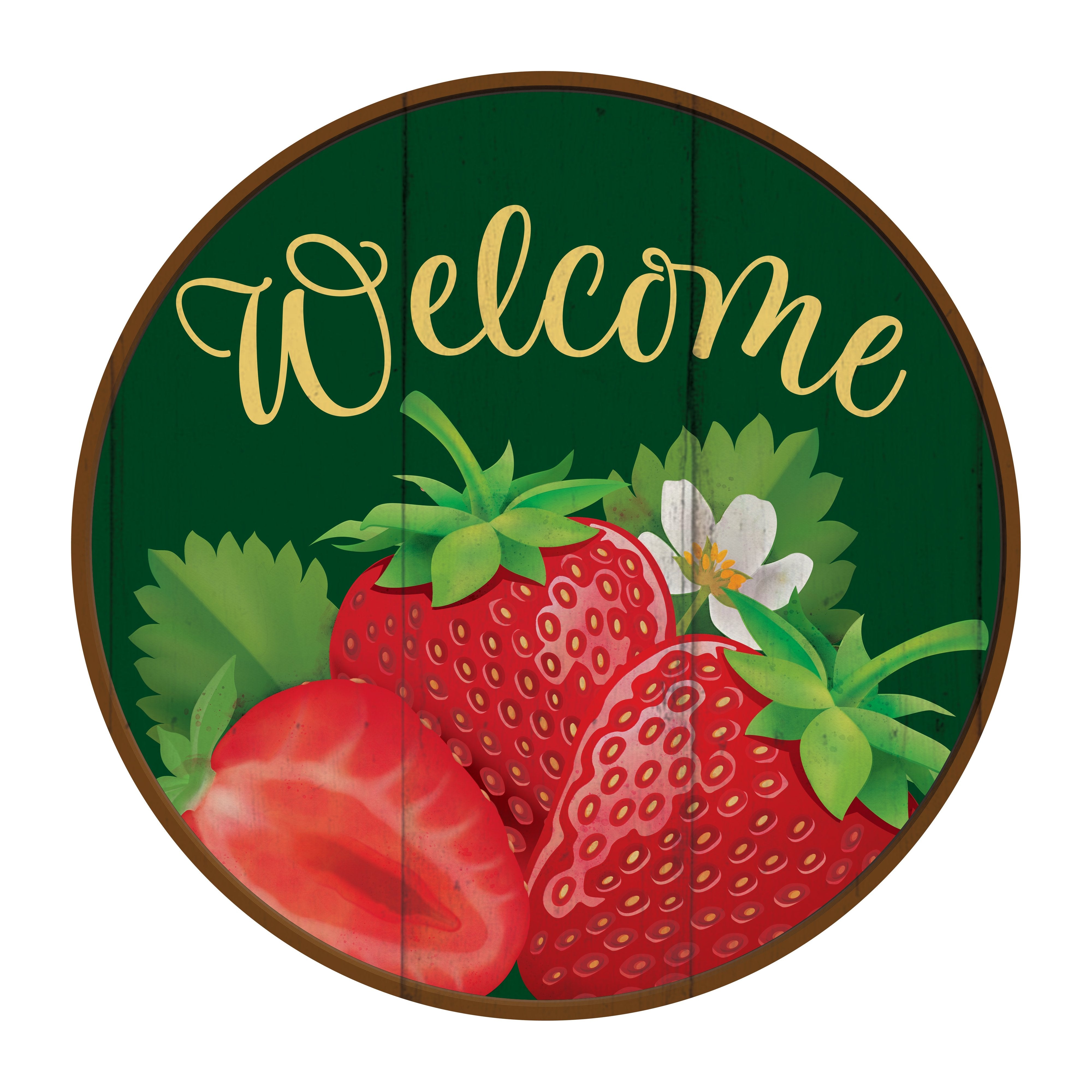 10.5" Round Waterproof Sign: Welcome Strawberry on Green Item Number: CD1027NH-105
