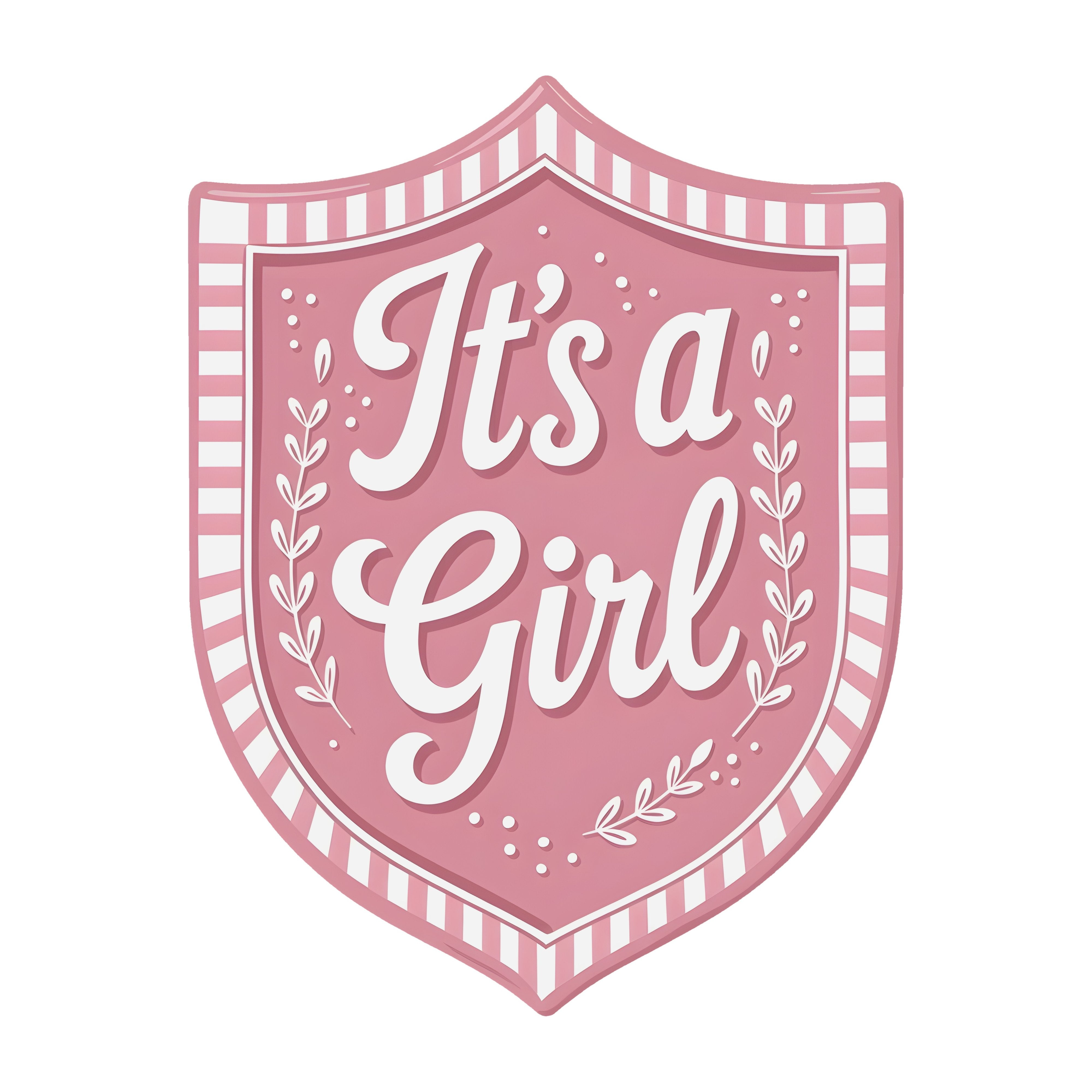 10.5" Shield Waterproof Sign: It's a Girl Baby Announcement Item Number: CD1299NH-105