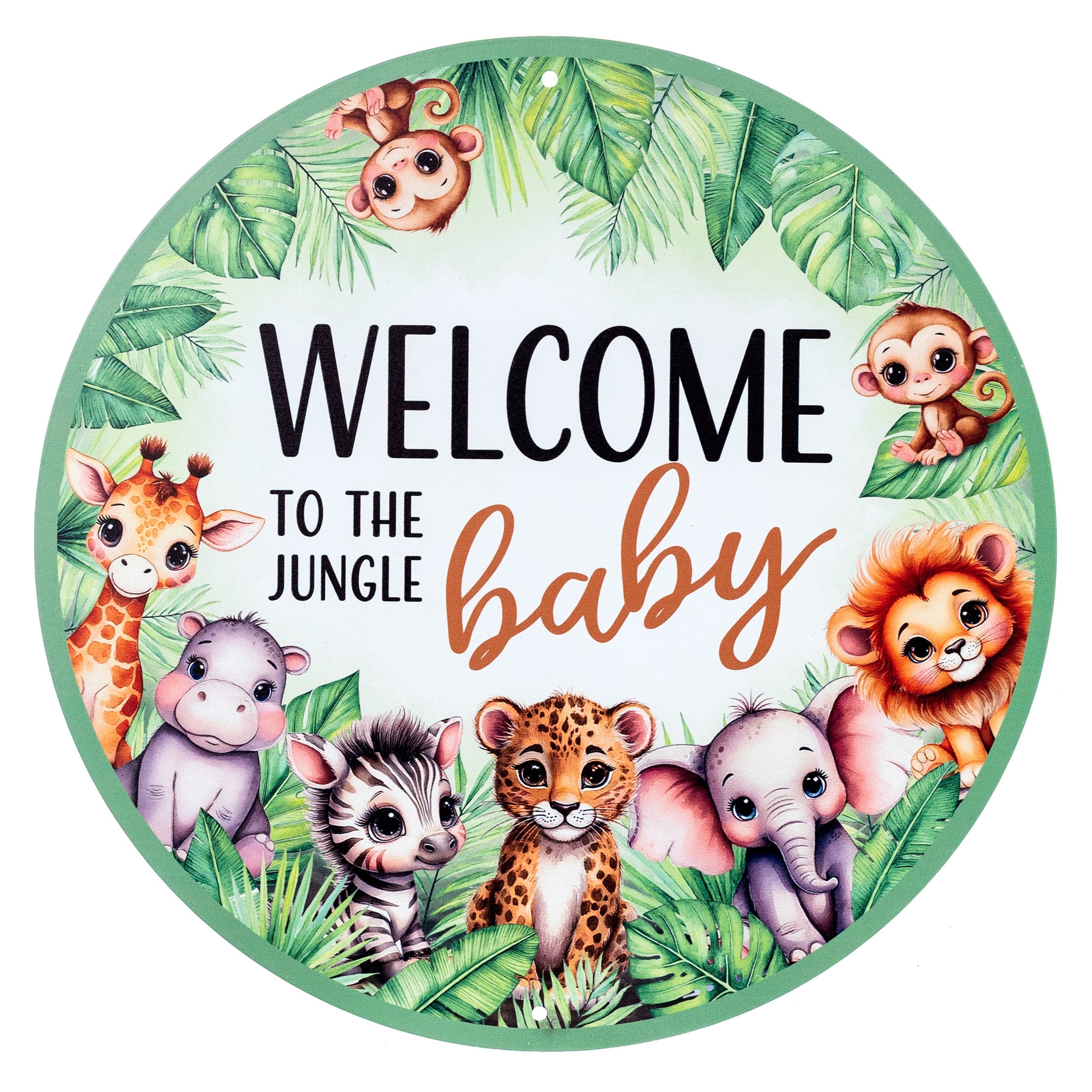 12" Round Metal Sign: Welcome to the Jungle Baby Item Number: MD1801