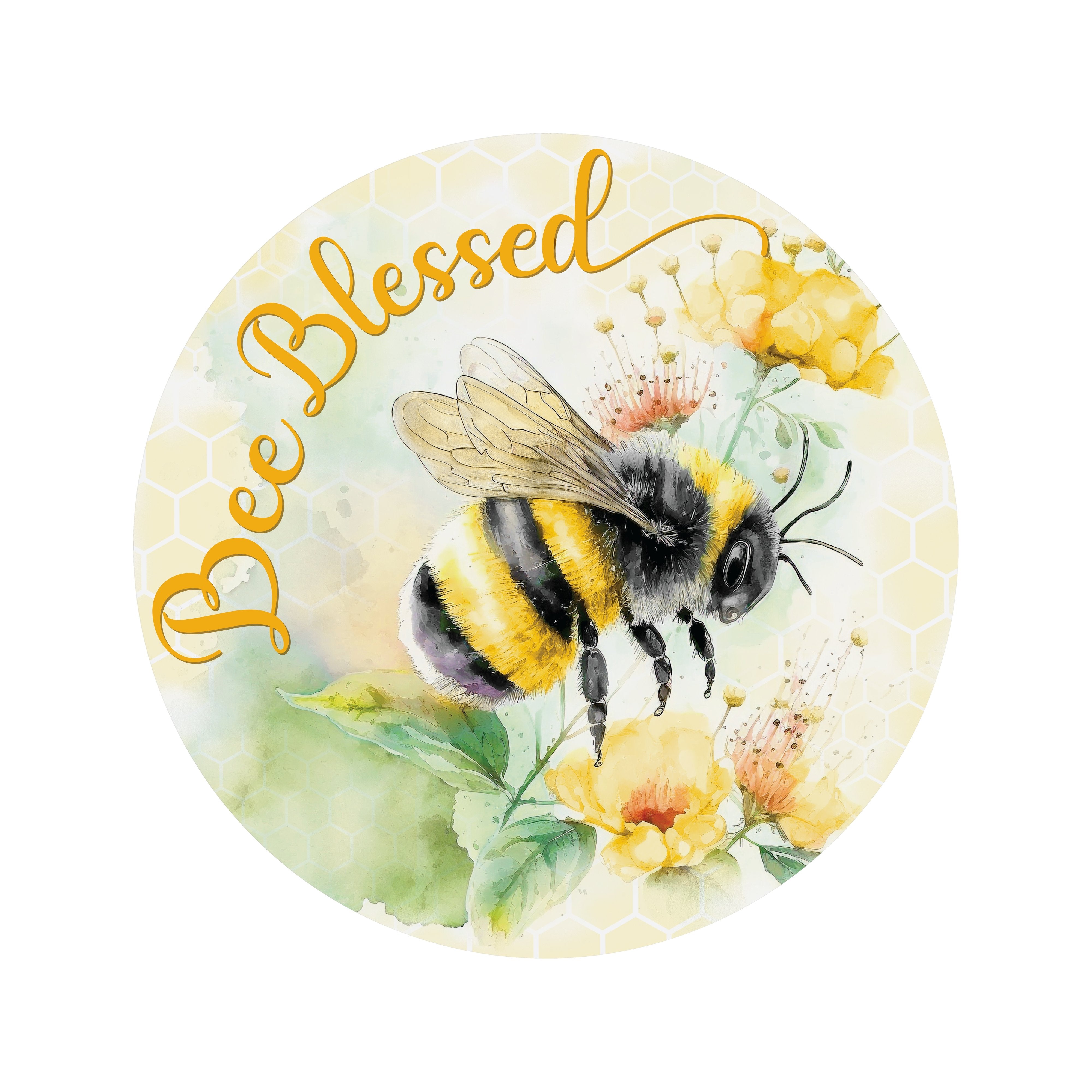 8.5" Round Waterproof Sign: Bee Blessed Bumblebee Floral Item Number: CD1389NH-085