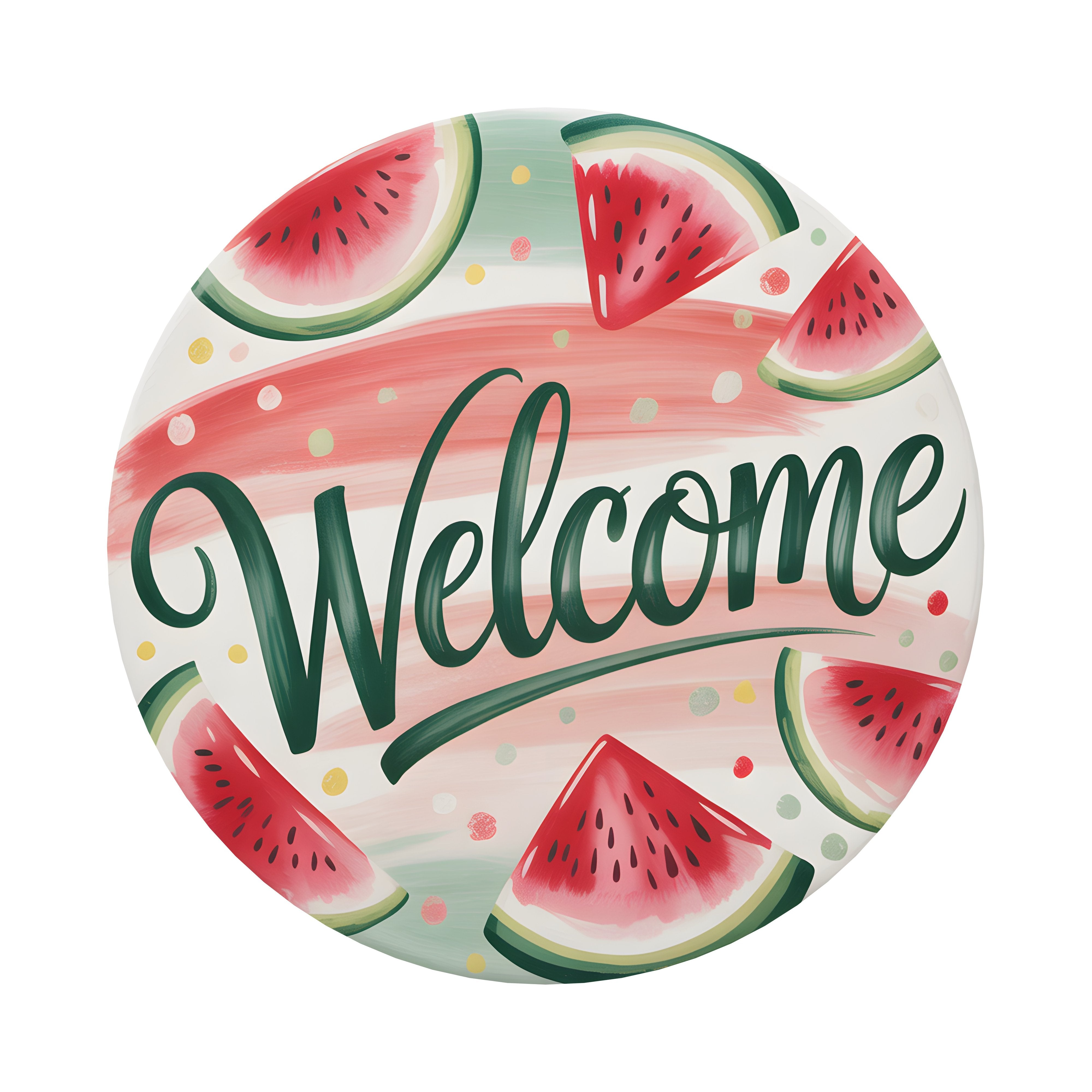 9.4" Round Waterproof Sign: Watercolor Watermelon Slice Welcome Item Number: CD1287NH-094