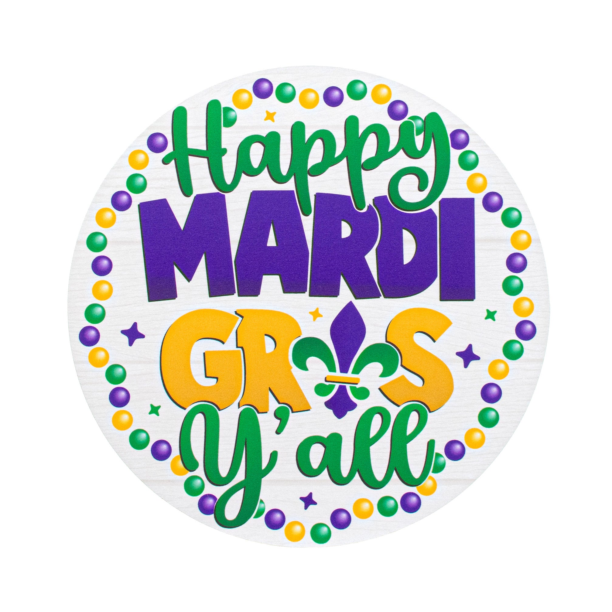 8.5" Round Waterproof Sign: Happy Mardi Gras Y'all