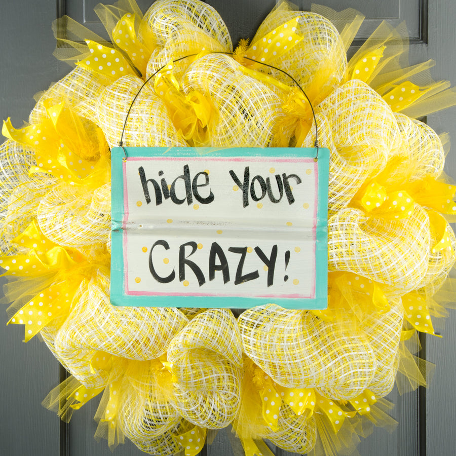 Reclaimed Tin Sign: Hide Your Crazy (8" X 11")