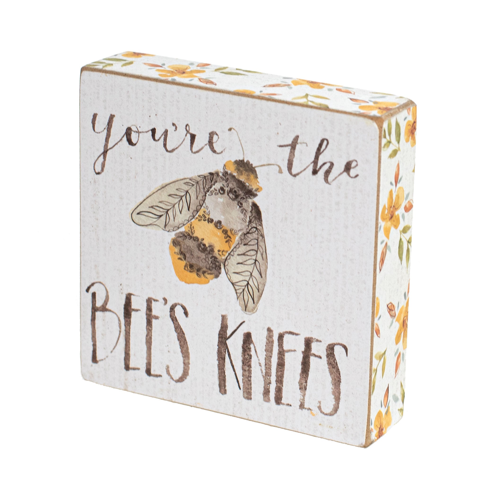 4" Wooden Block Sign: You're The Bee's Knees