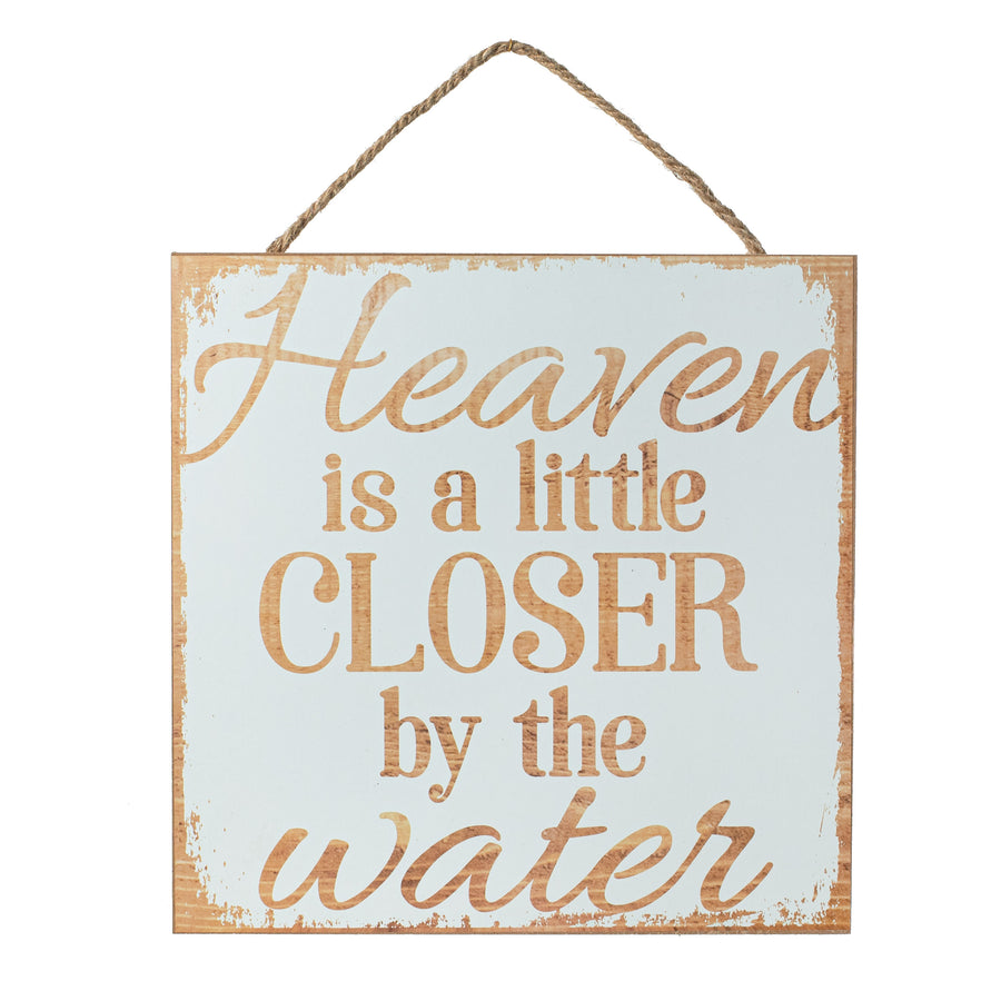 10" Square Wooden Sign: Heaven is Closer by the Water