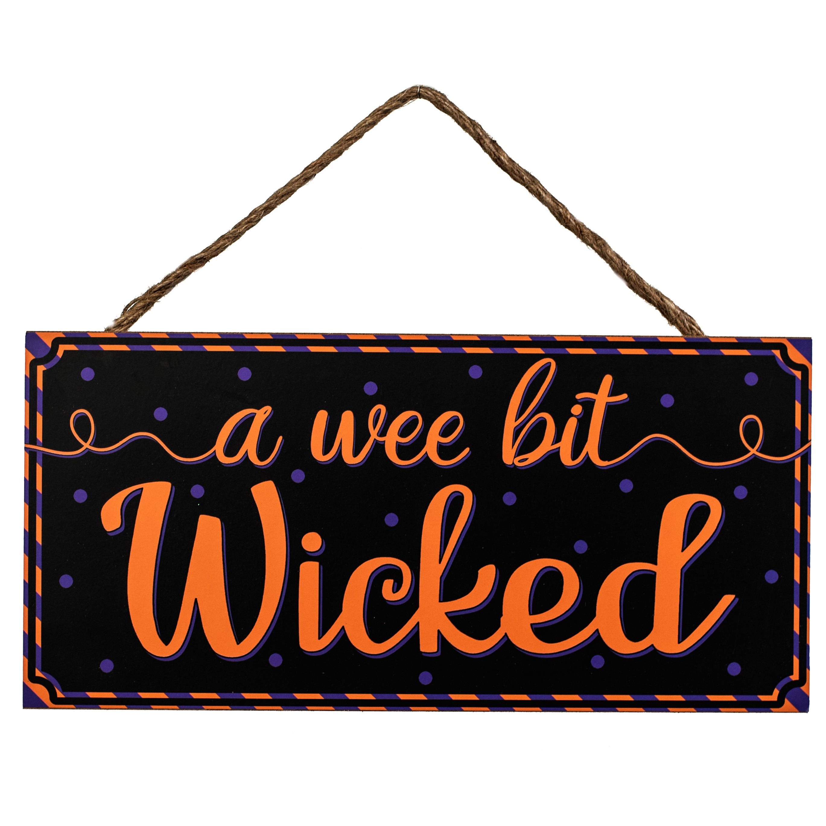 12" Wooden Sign: Wee Bit Wicked