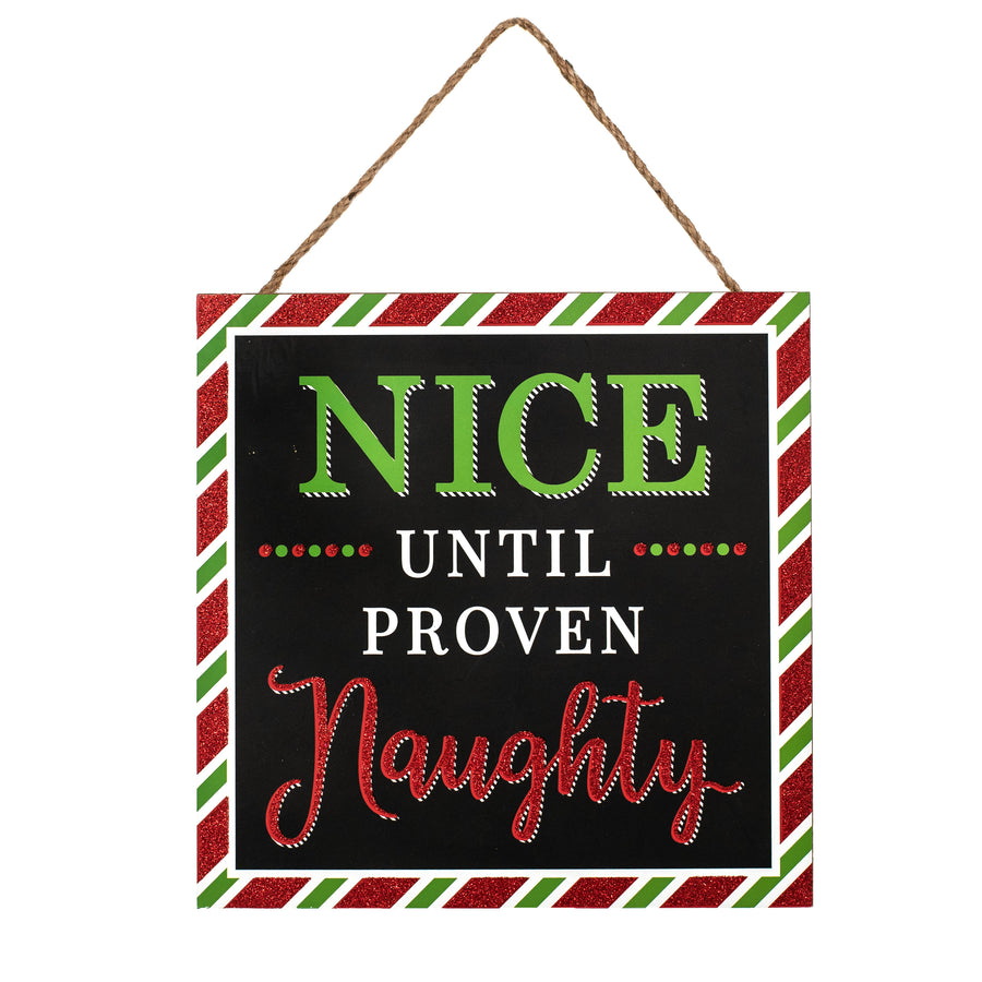 10" Square Wooden Sign: Nice Until Proven Naughty