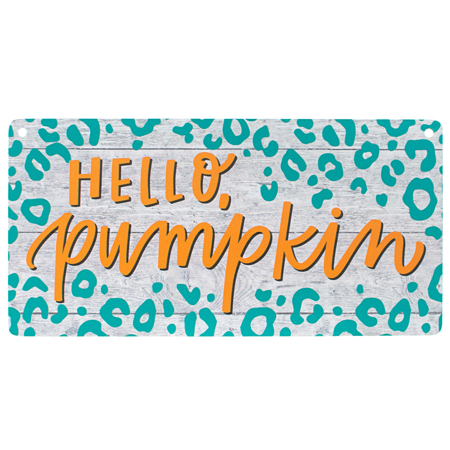 12" Waterproof Sign: Hello Pumpkin Leopard