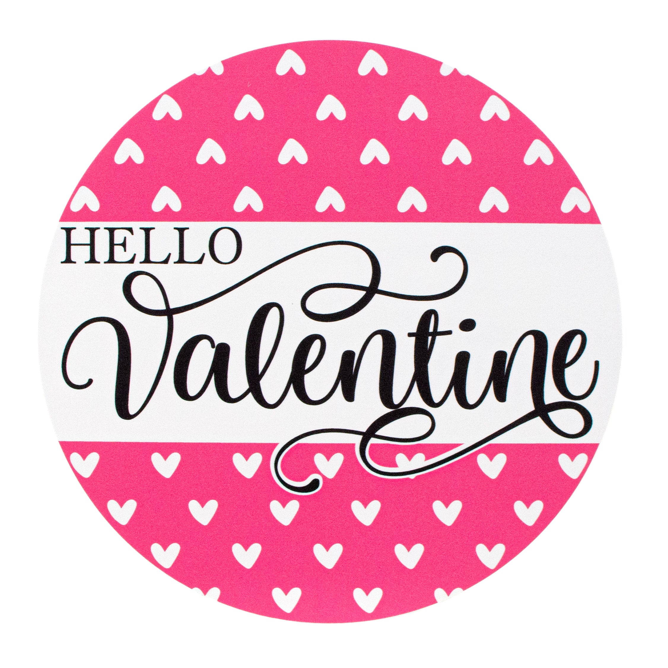 9.4" Round Waterproof Sign: Hello Valentine Pink Hearts