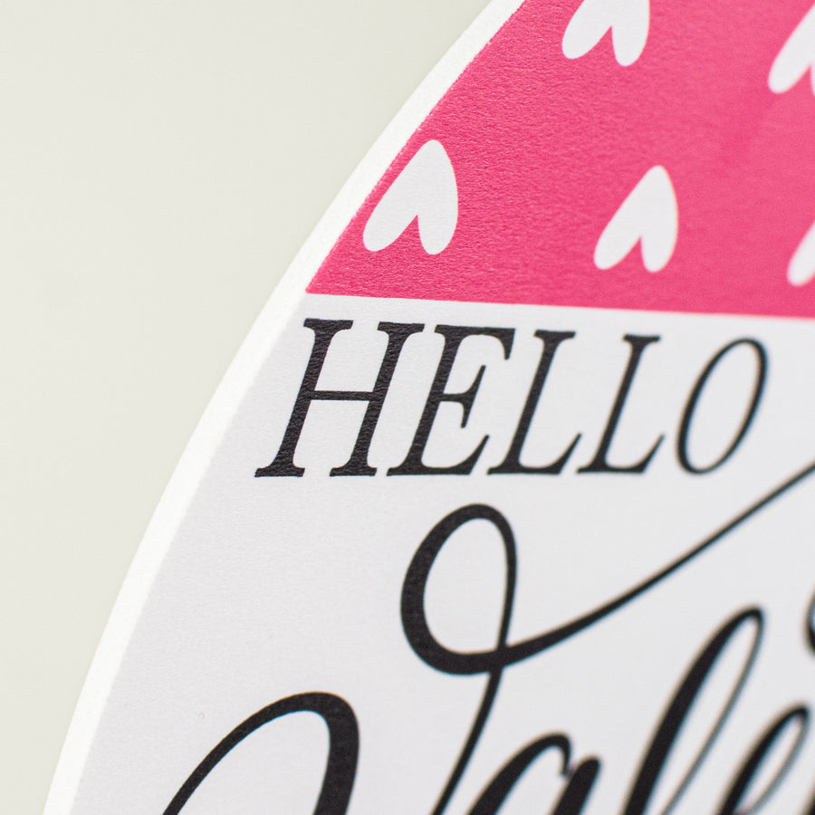 9.4" Round Waterproof Sign: Hello Valentine Pink Hearts