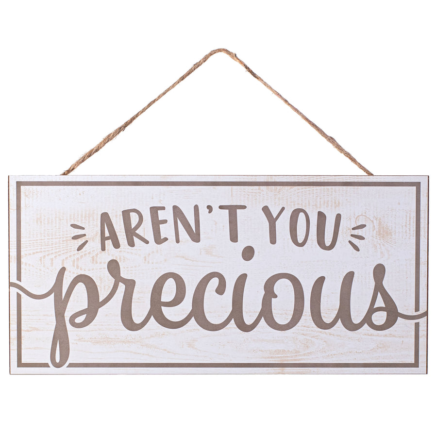 12" Wooden Sign: Aren't You Precious