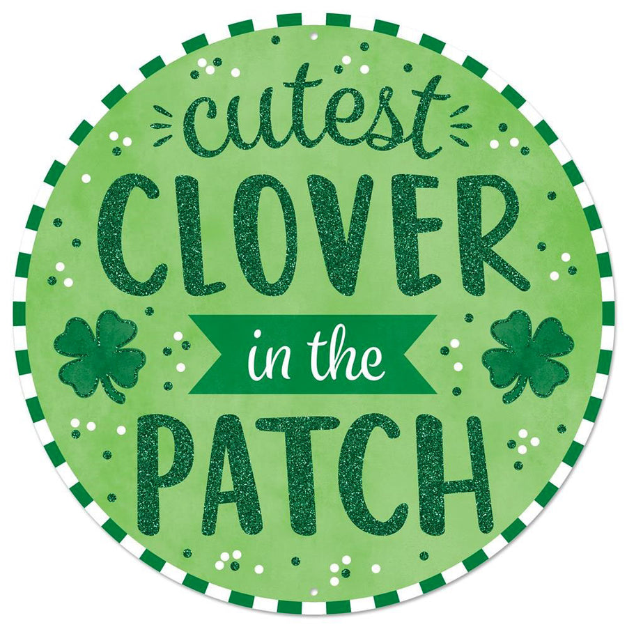 12" Metal Sign: Glittered Cutest Clover in the Patch