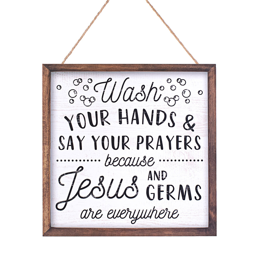 10" Square Wooden Sign: Wash Hands & Say Prayers
