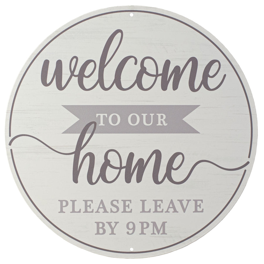 12" Metal Sign: Welcome To Our Home, Please Leave by 9