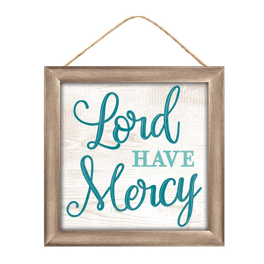 10" Square Wooden Sign: Lord Have Mercy