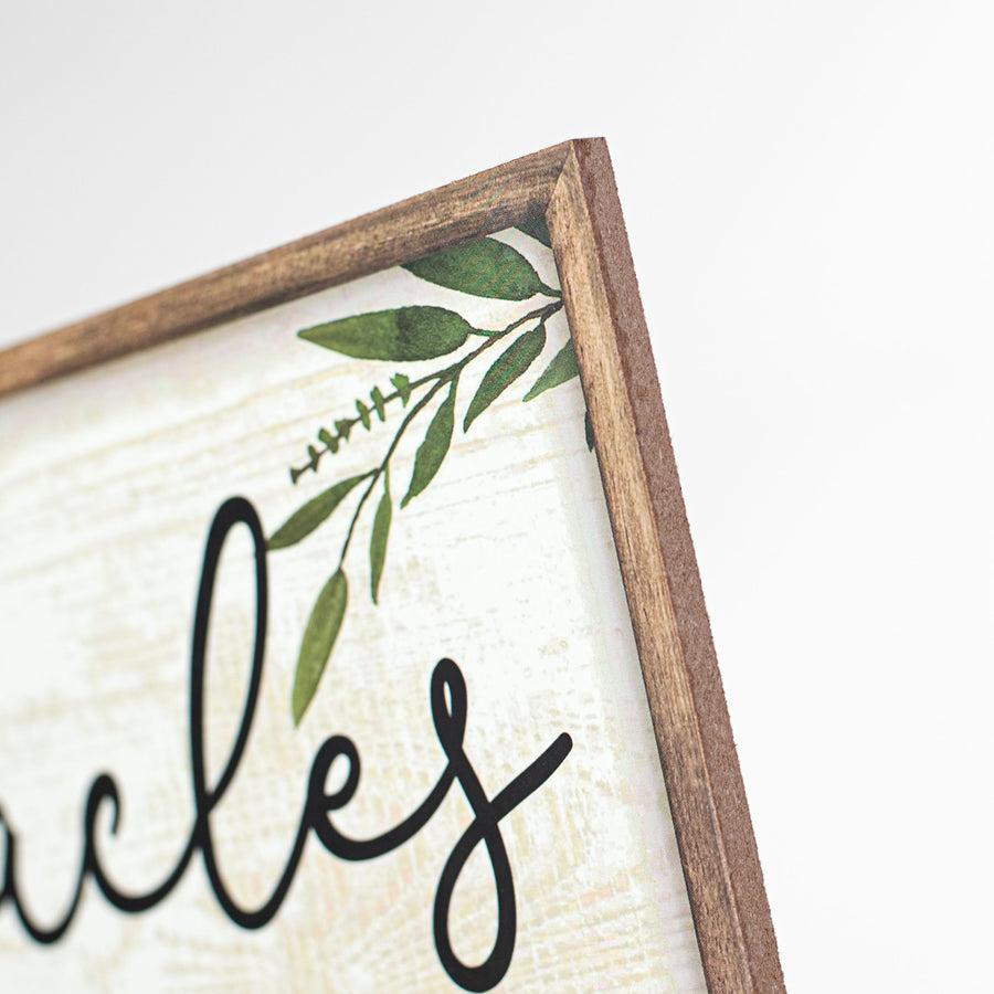 12" Wooden Sign: Miracles Happen
