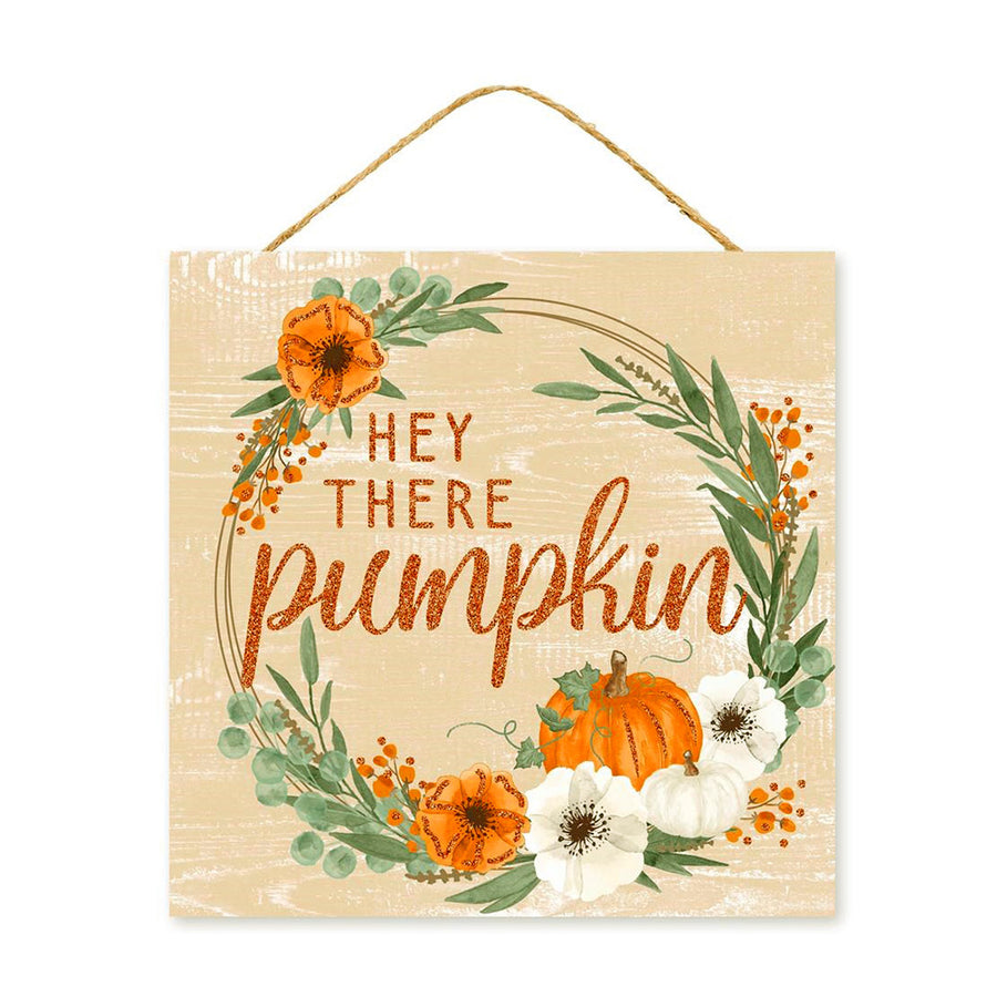10" Square Wooden Sign: Hey There Pumpkin Glitter, Light Beige