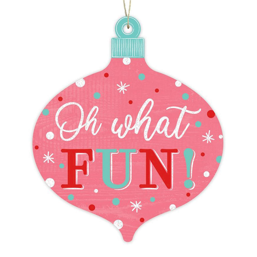 12" Wooden Ornament Sign: Pink Oh What Fun