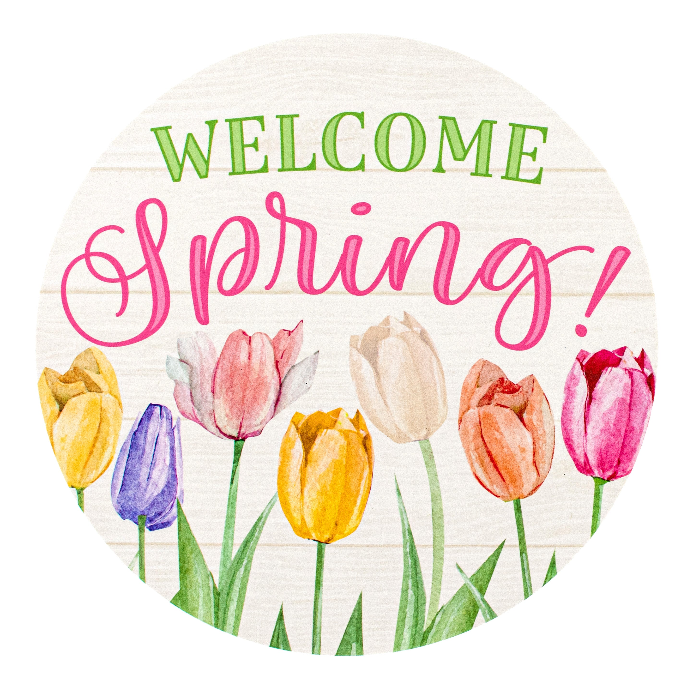 9.4" Round Waterproof Sign: Welcome Spring Tulips