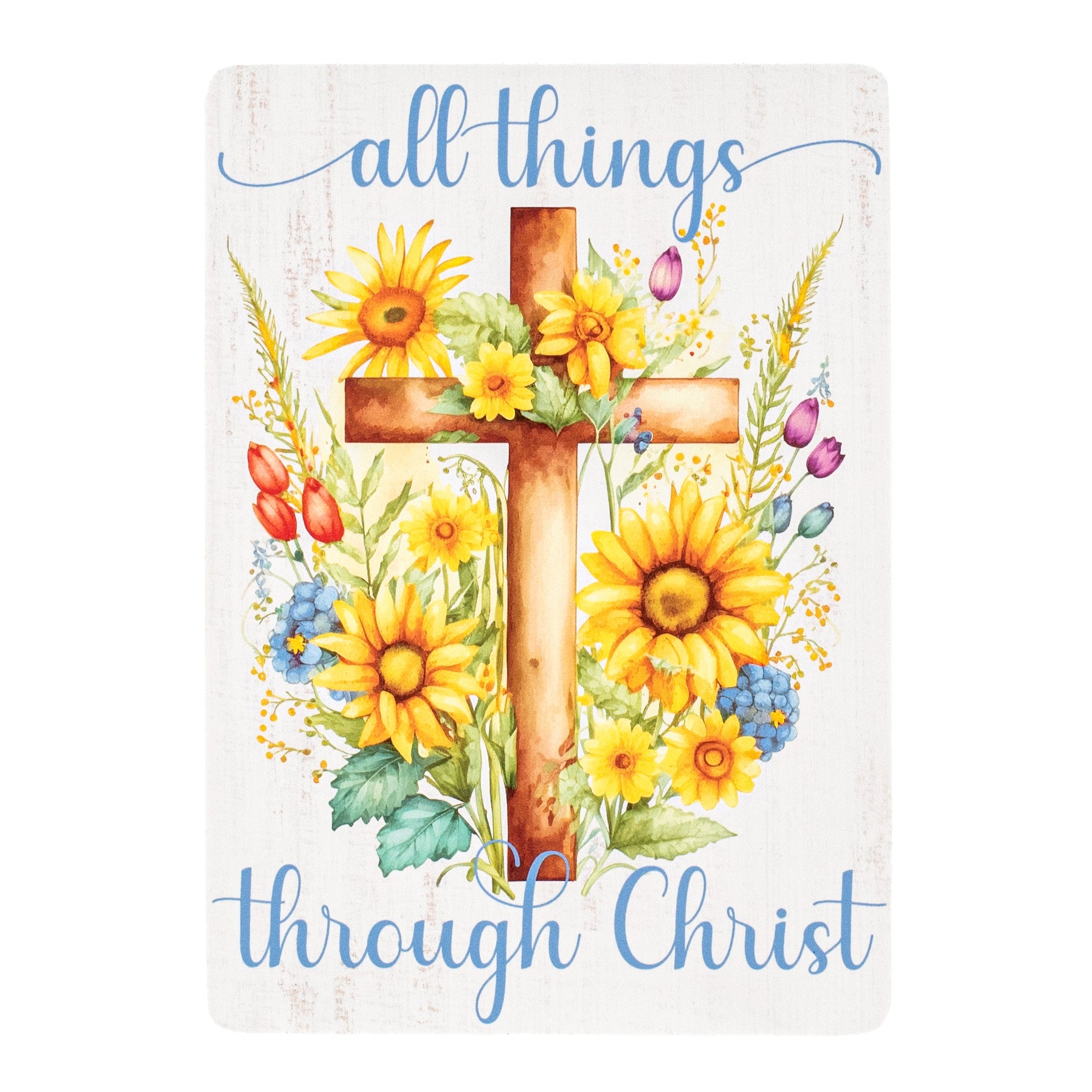 9.5" Waterproof Sign: All Things Through Christ