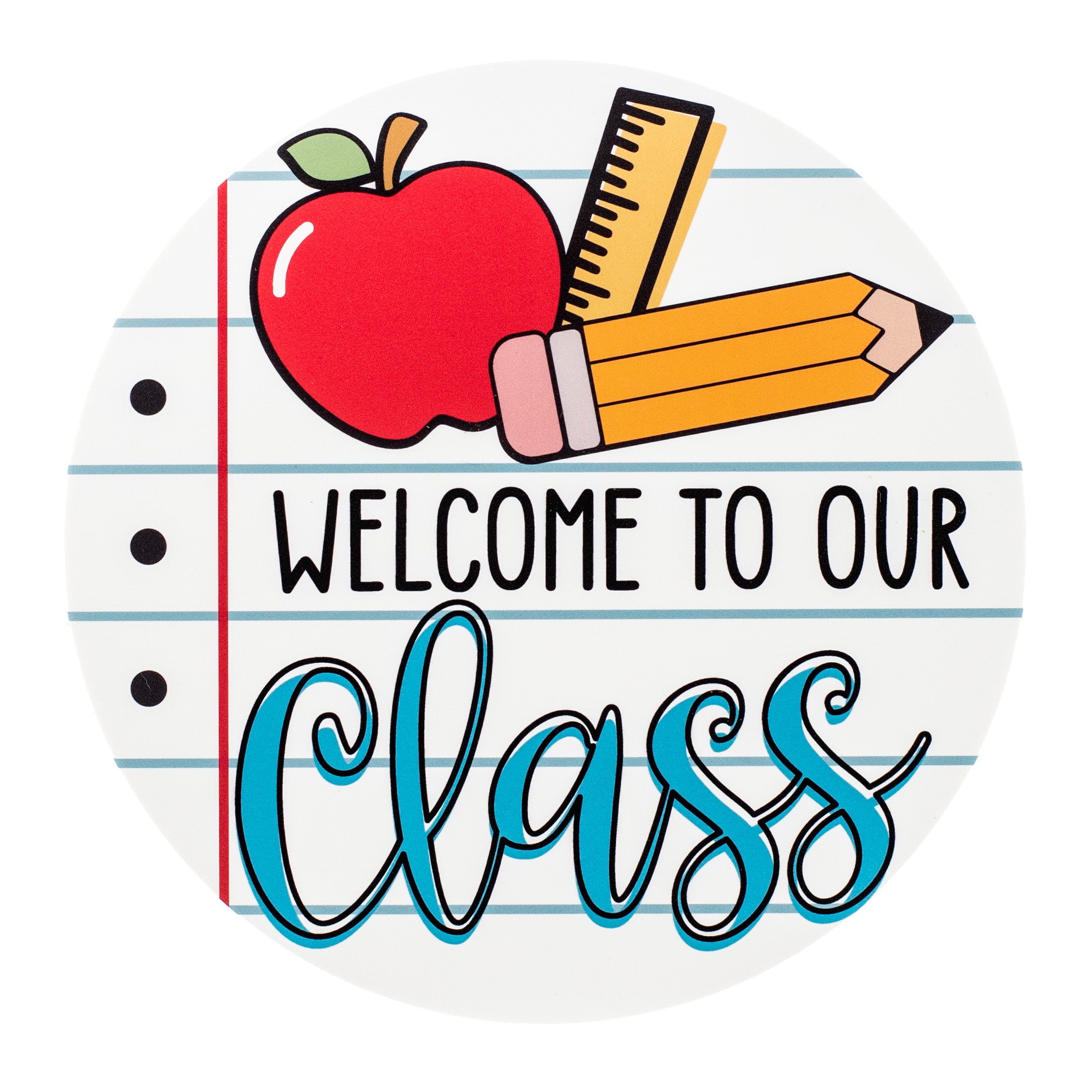 9.4" Round Waterproof Sign: Welcome to our Class