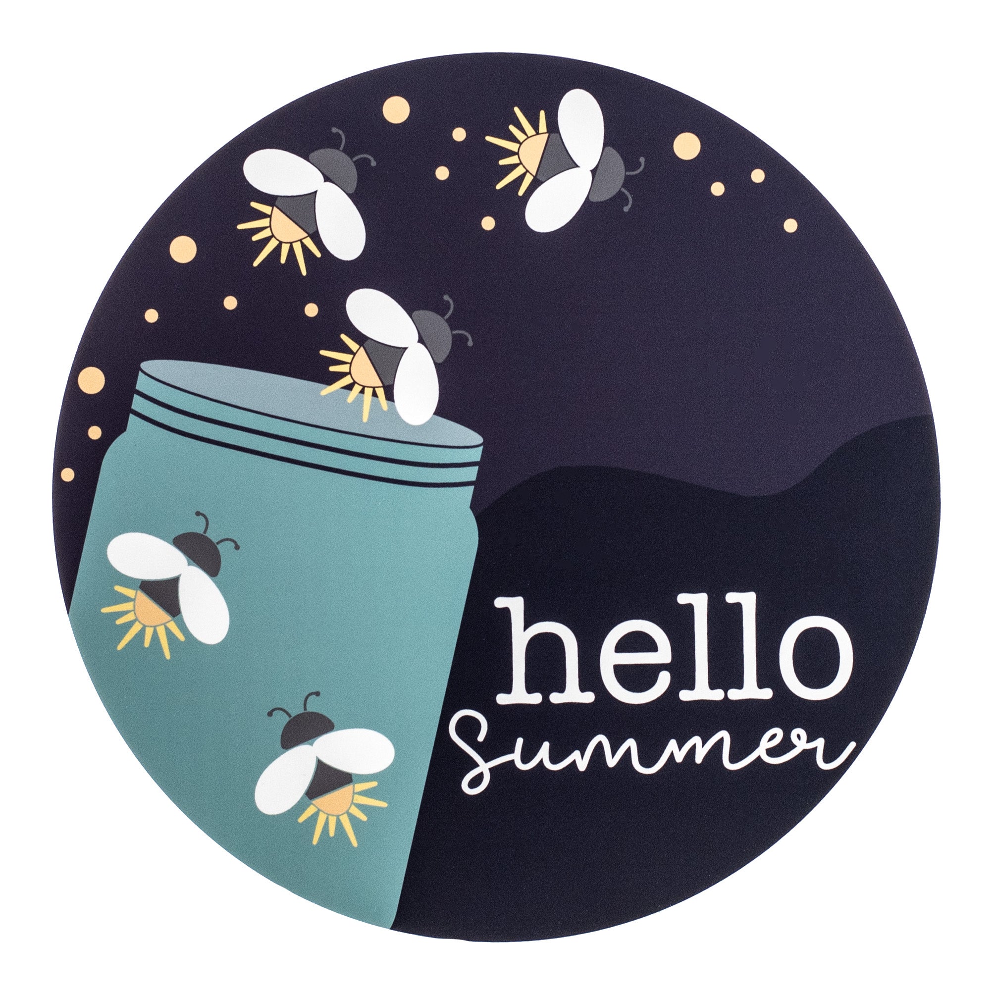 9.4" Round Waterproof Sign: Welcome Summer Fireflies