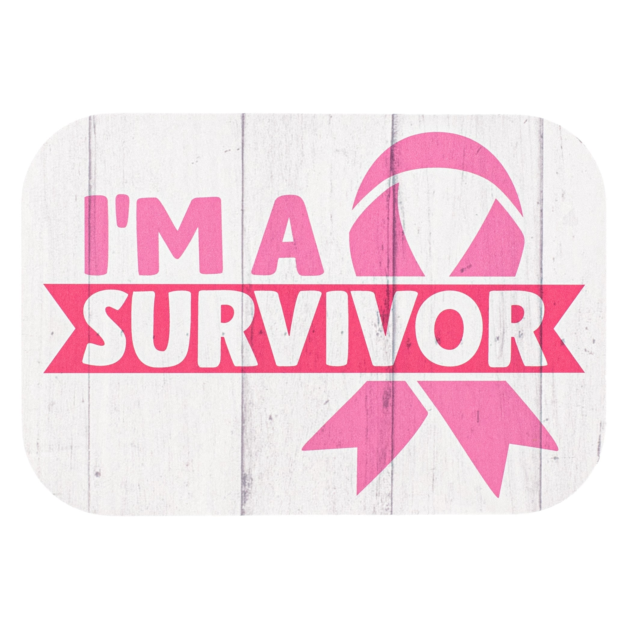 10" Waterproof Sign: I'm a Survivor