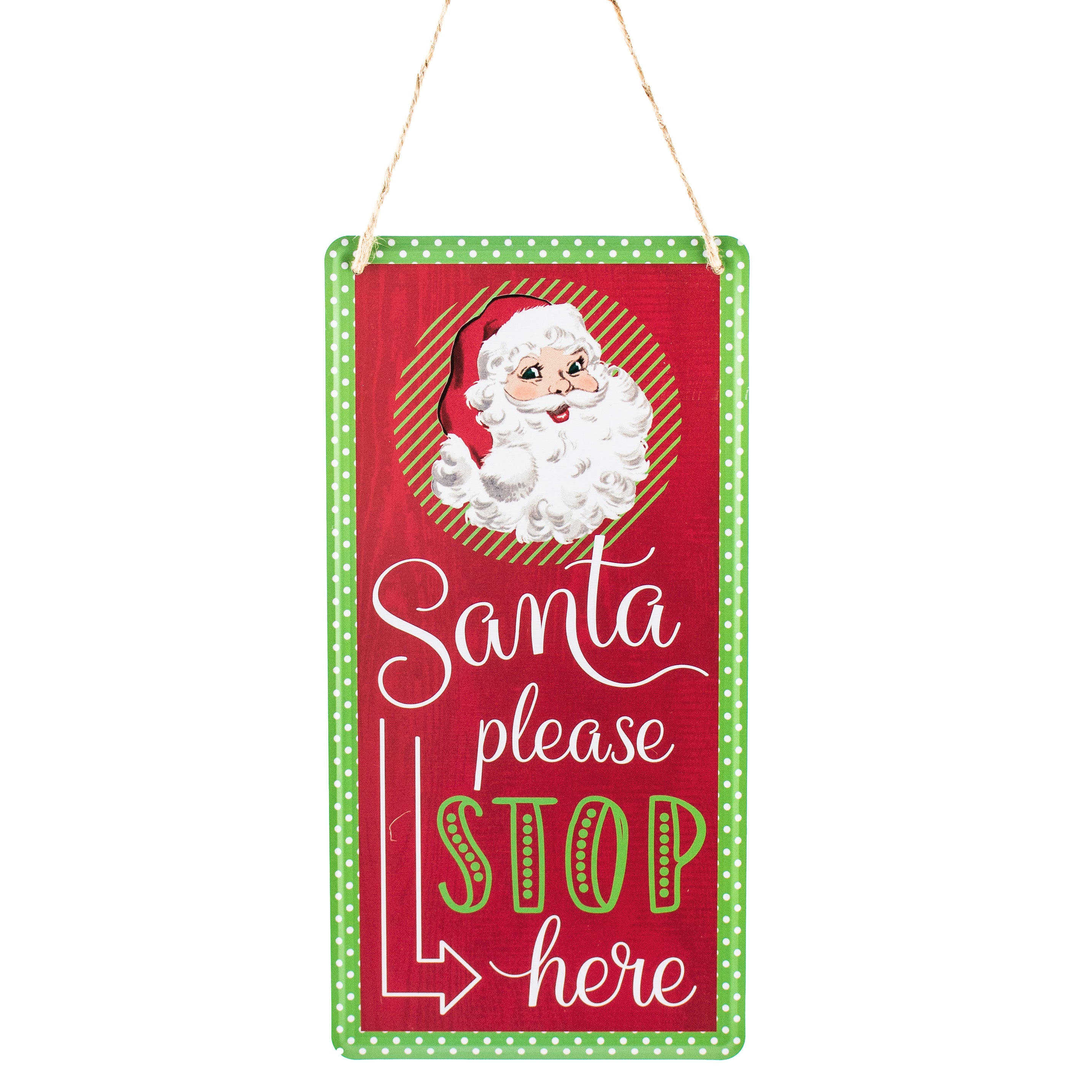 12" Embossed Metal Sign: Santa Please Stop Here