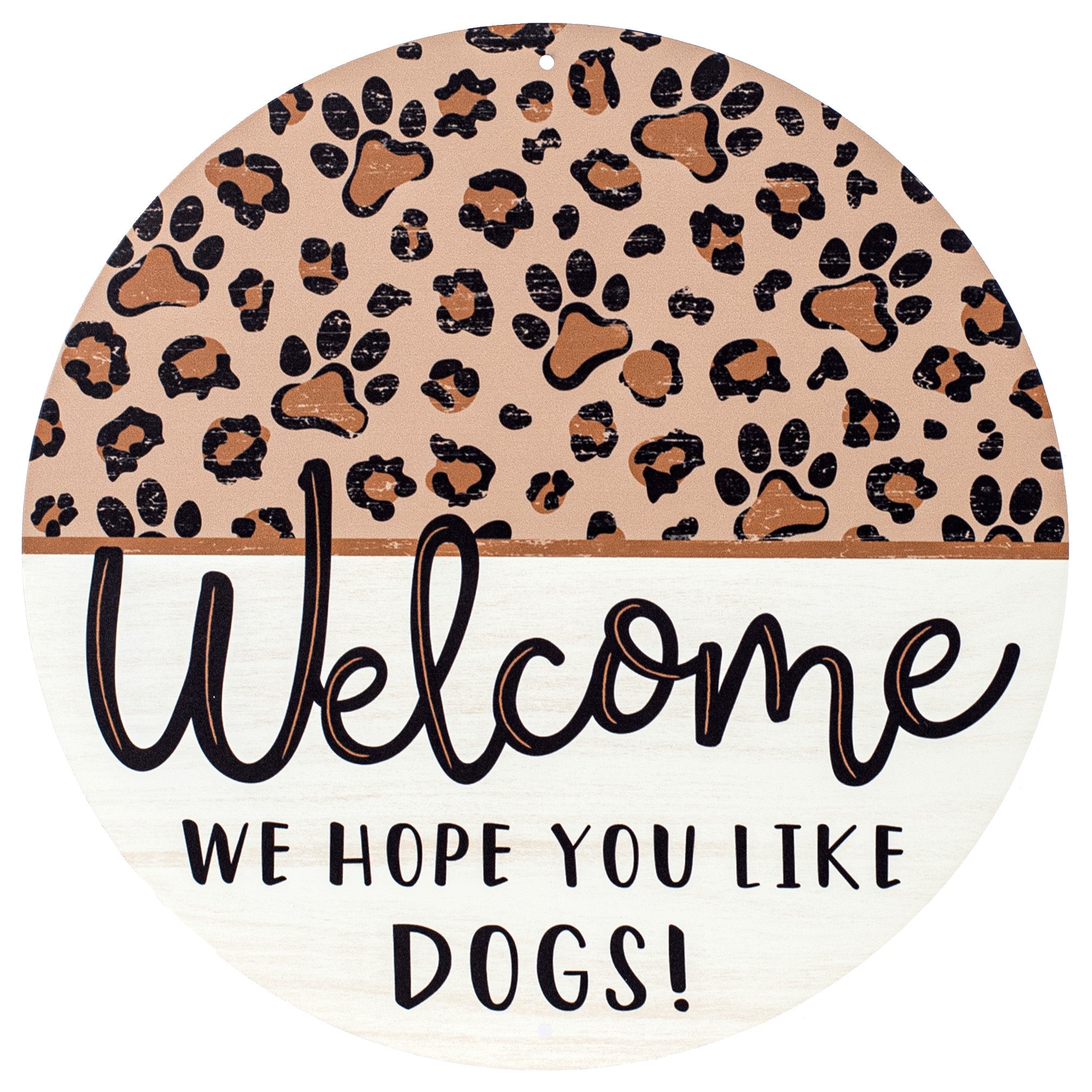 12" Metal Sign: Leopard Paw Print Hope You Like Dogs